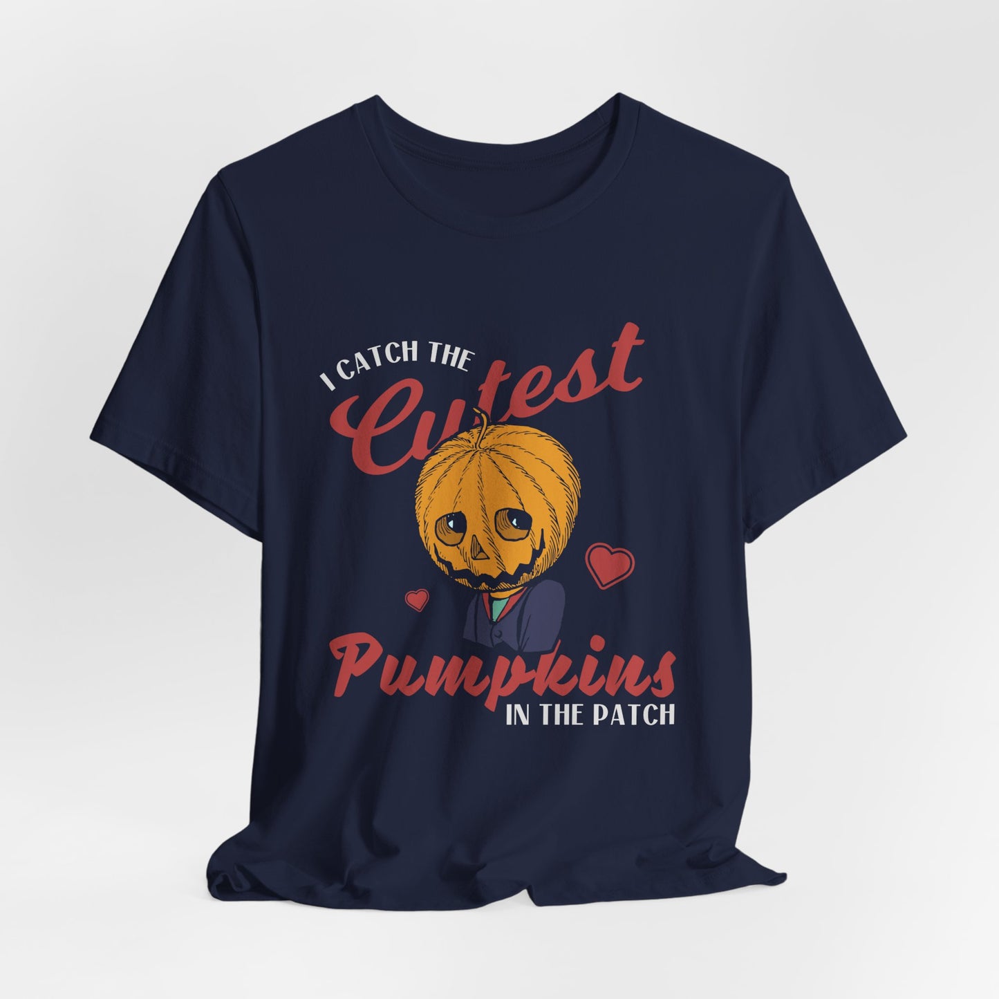 Halloween: I Catch The Cutest Pumpkins In The Patch - Unisex Jersey Short Sleeve Tee - 12922