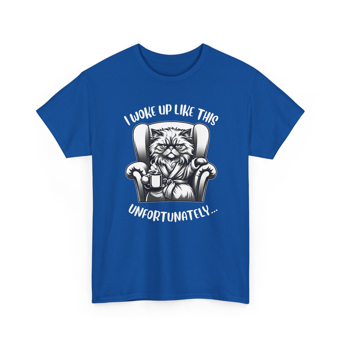 Funny Grumpy Cat T-Shirt – “I Woke Up Like This… Unfortunately” Graphic Tee- 14843