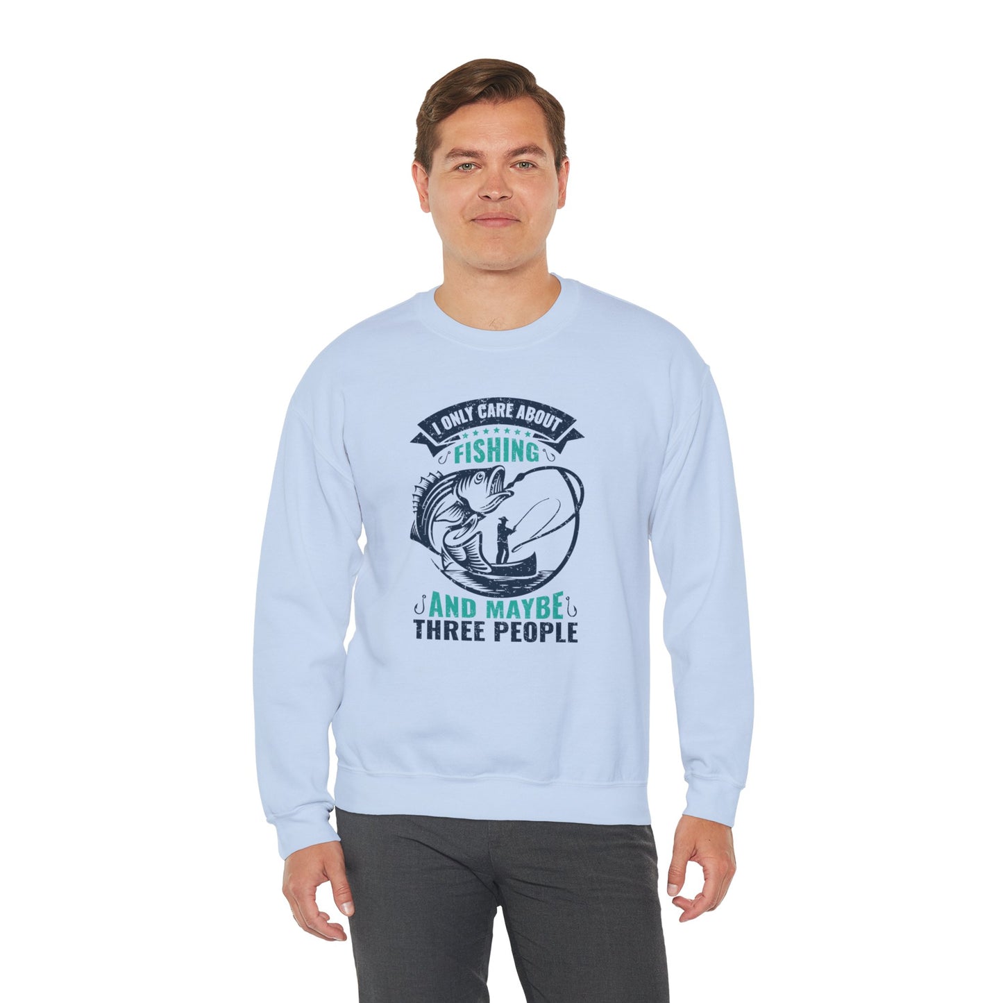 I Only Care About Fishing, and Maybe Three People - Unisex Heavy Blend™ Crewneck Sweatshirt