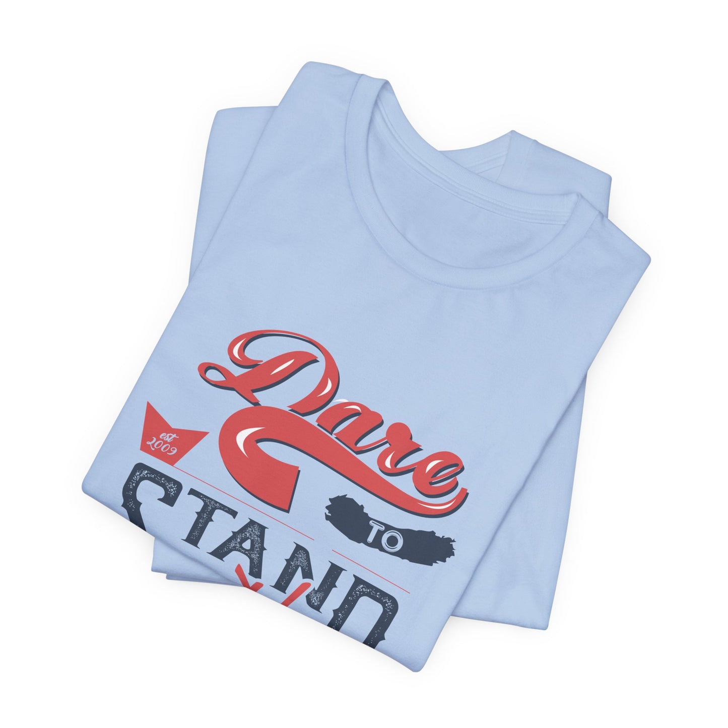 Motivational: Dare To Stand Out- Unisex Jersey Short Sleeve Tee