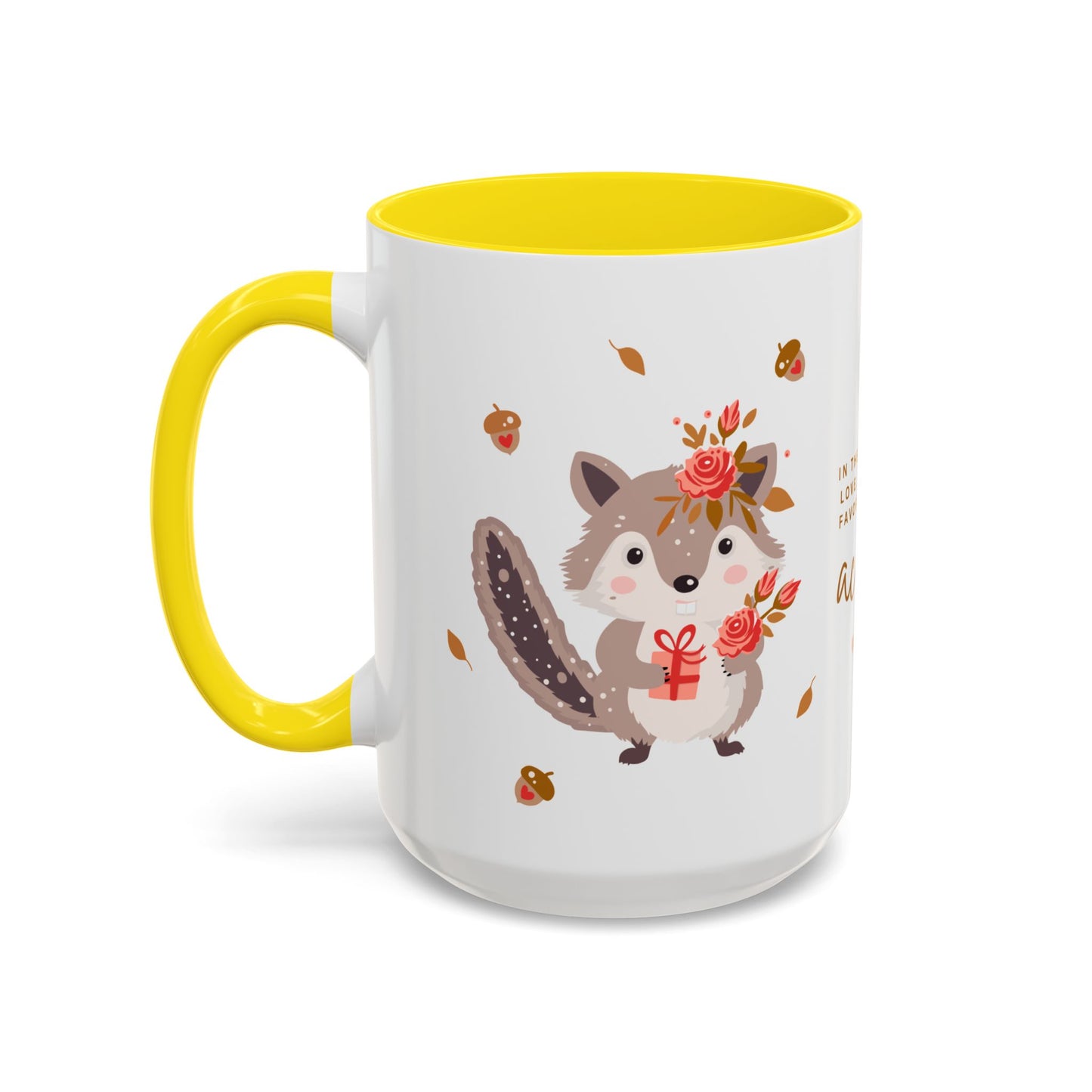 In The Forest Of Love, You're My Favorite Little Acorn - Accent Coffee Mug (11, 15oz) - 10858
