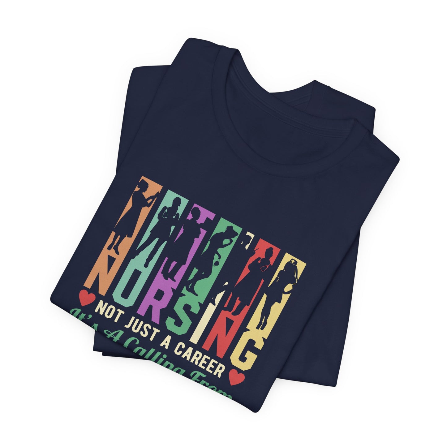 Nursing Is Not Just A Career, it's A Calling From God - Unisex Jersey Short Sleeve Tee