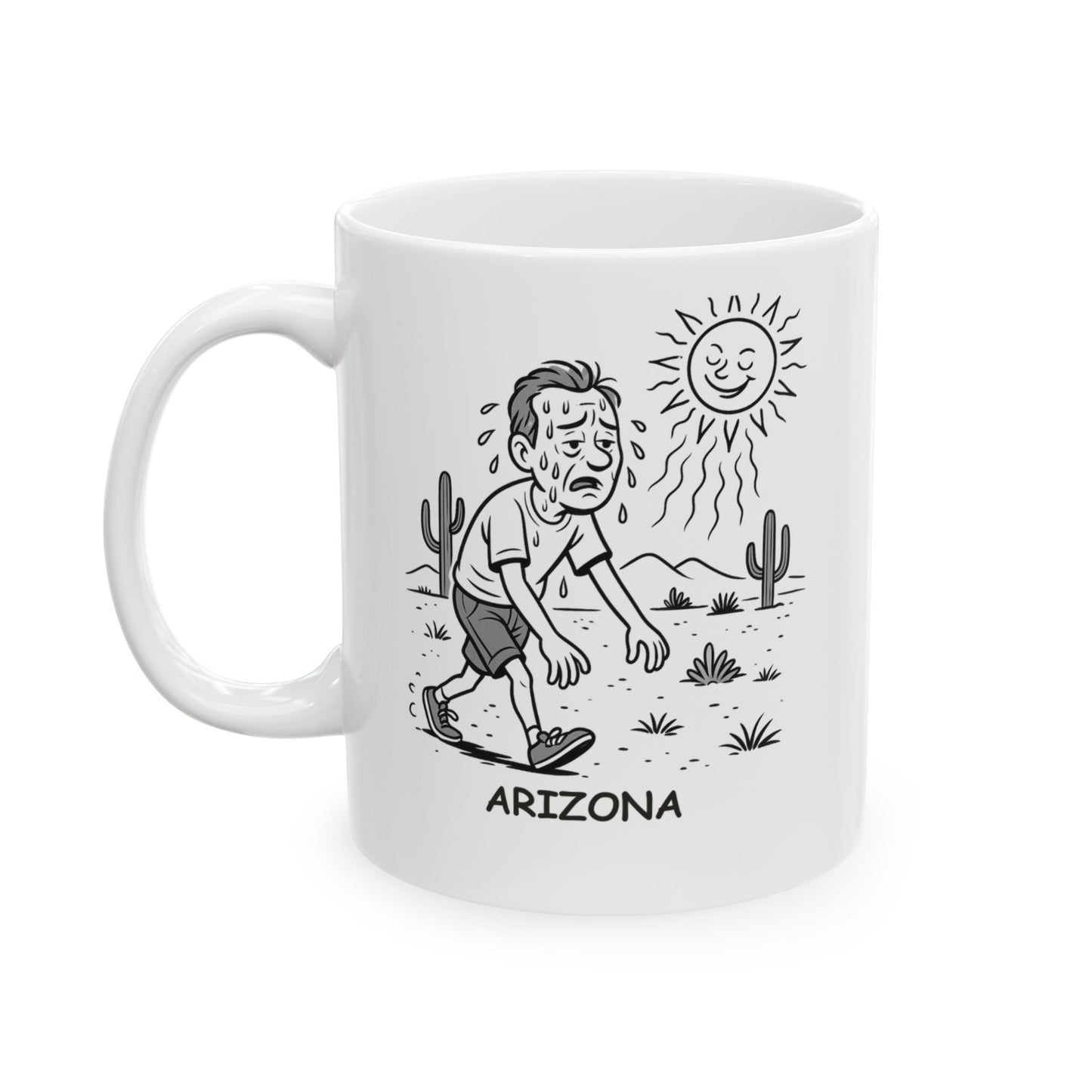 "Arizona: Where it’s not the heat, it’s the ‘dry’ heat." Ceramic Mug - 13071