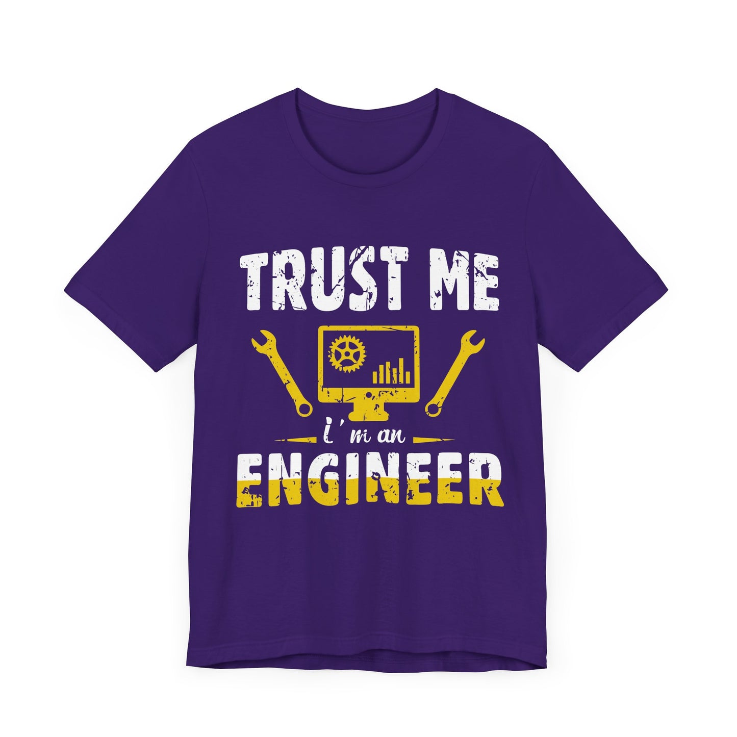 Engineer: Trust Me, I'm An Engineer - Unisex Jersey Short Sleeve Tee - 13565
