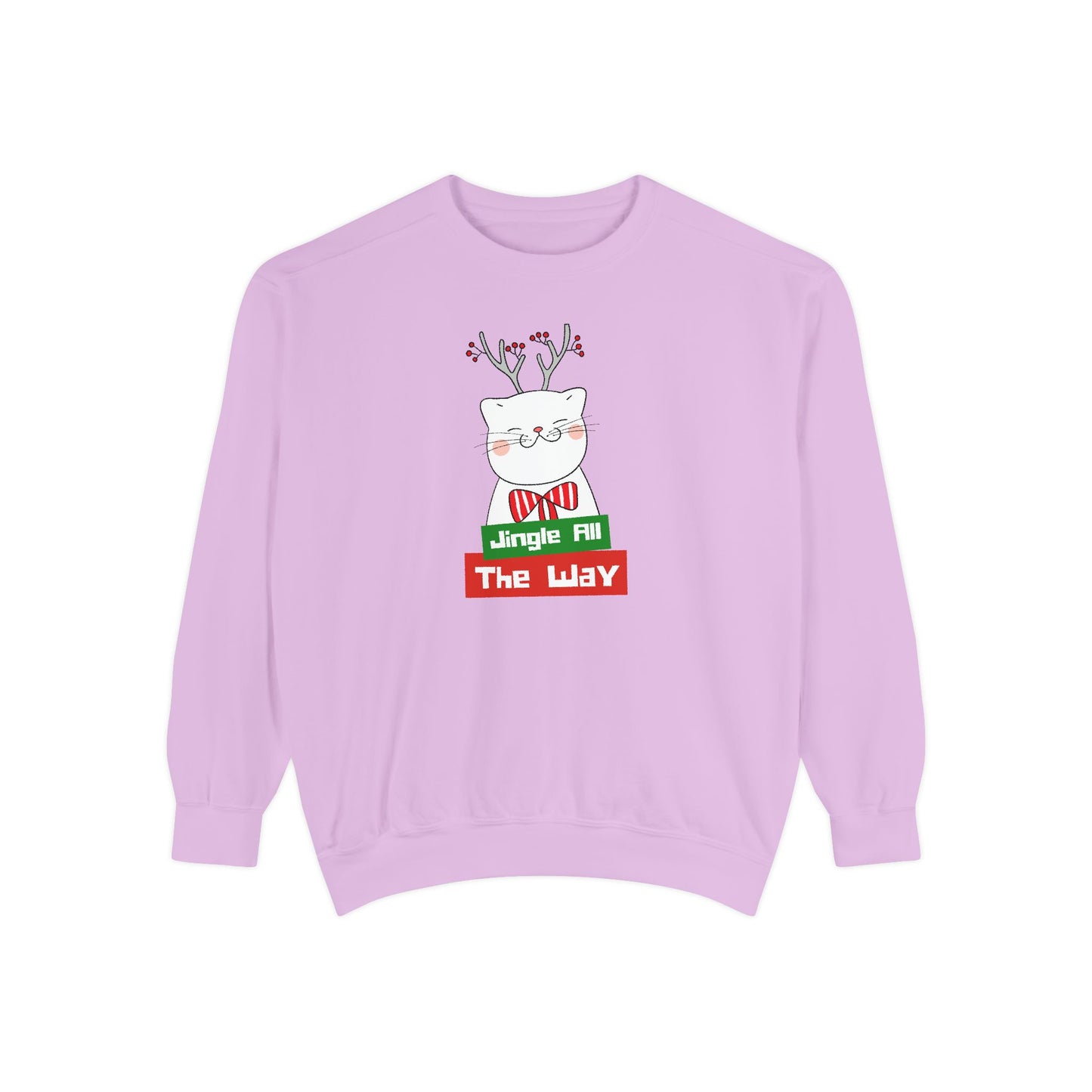 Jingle All The Way - Unisex Garment-Dyed Sweatshirt