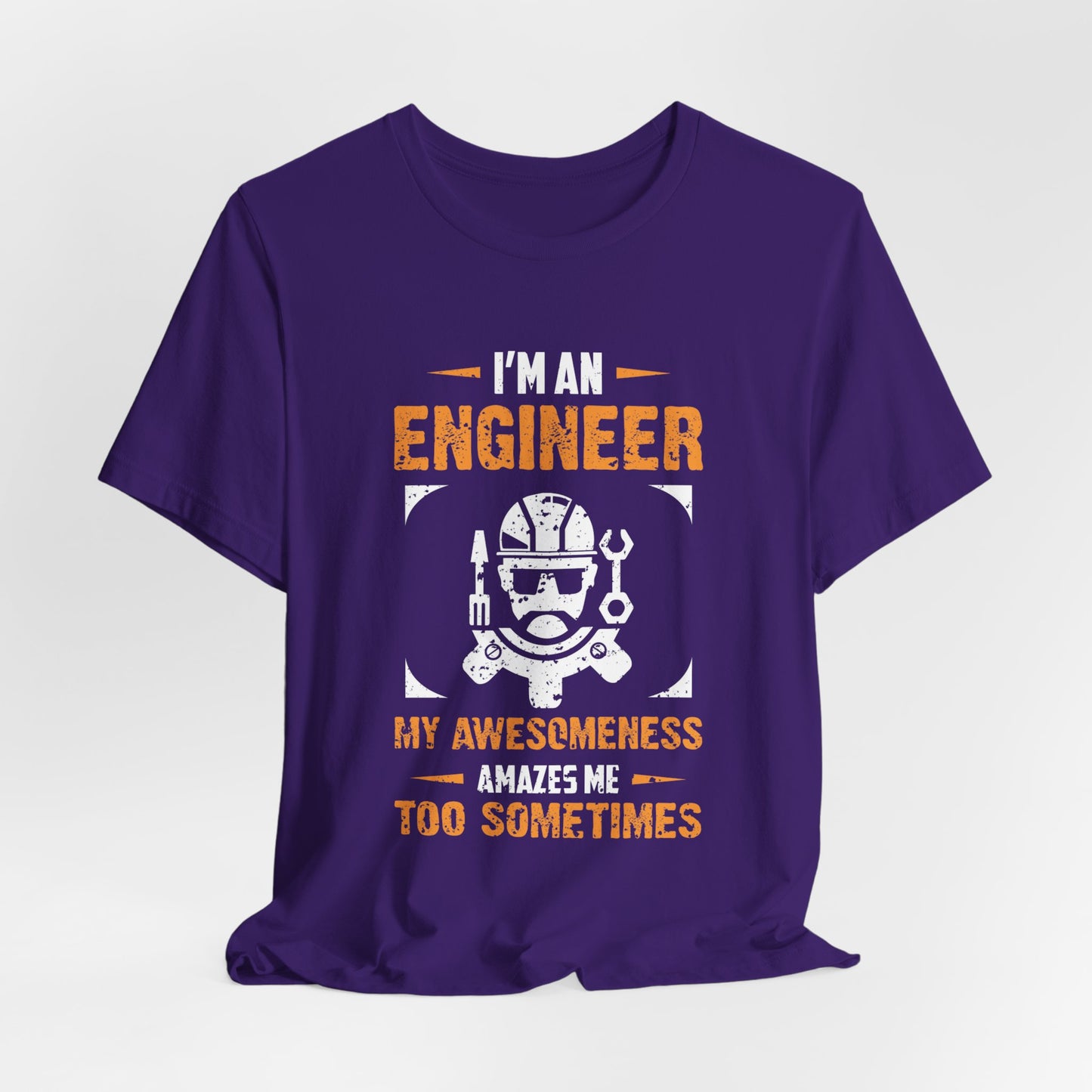 I'm An Engineer, My Awesomeness Amazes Me Too Sometimes  - Unisex Jersey Short Sleeve Tee