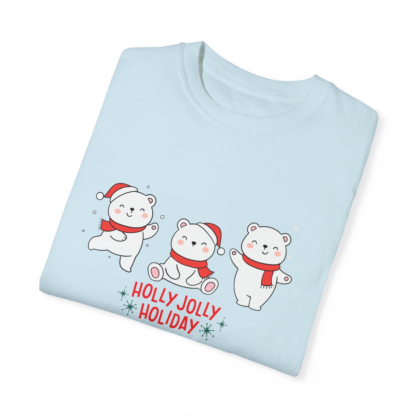 Baby Bears, Holly Jolly Holiday - Unisex Garment-Dyed T-shirt - 10022