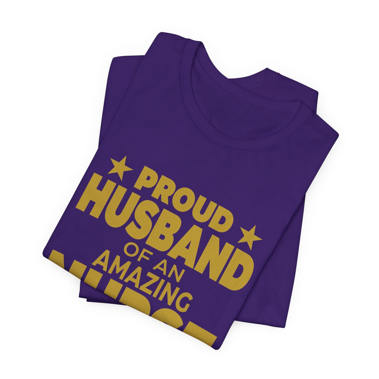 Proud Husband Of An Amazing Nurse - Unisex Jersey Short Sleeve Tee - 13358