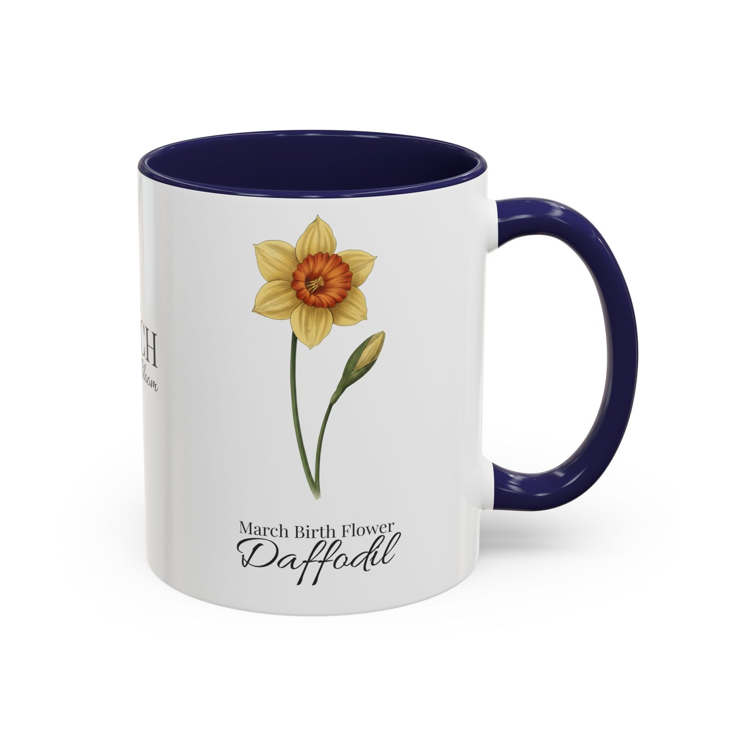 March Daffodil Coffee Mug – Born in March, Made to Bloom | March Birth Flower Gift - 14731