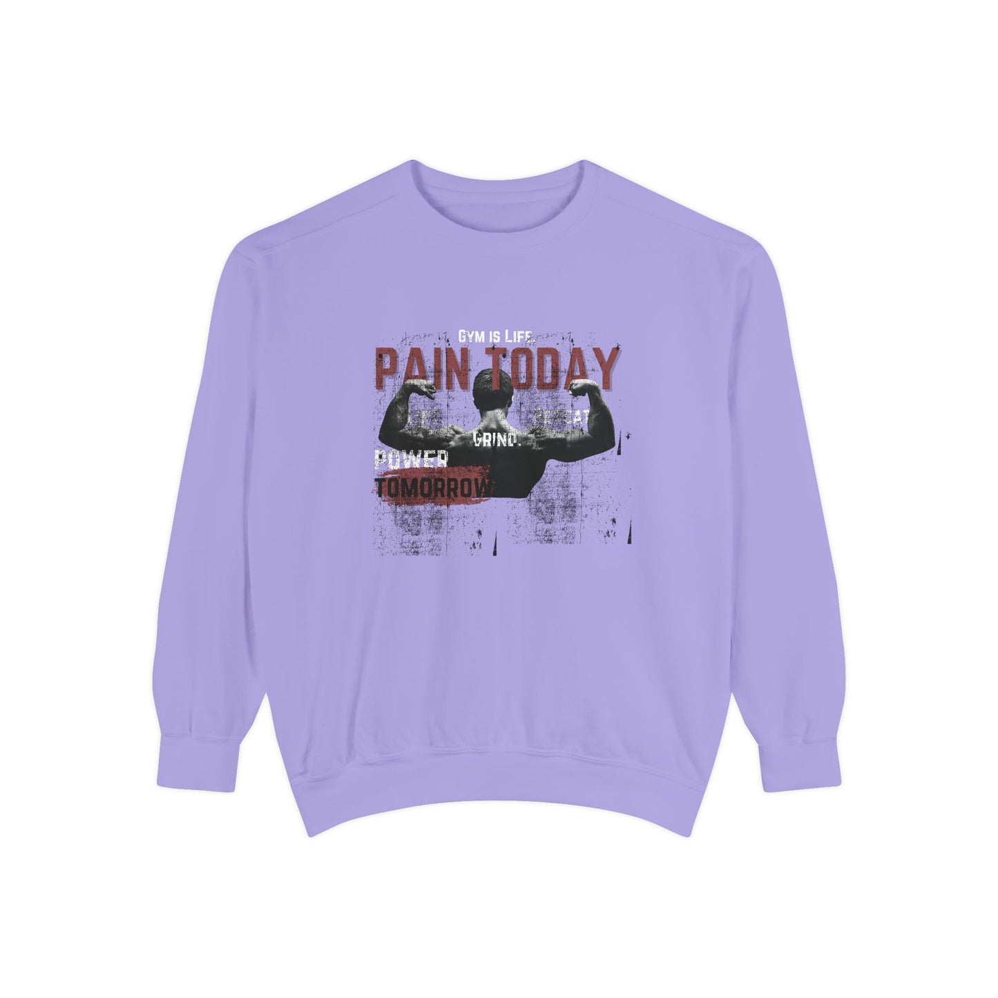 Gym is Life - Unisex Garment-Dyed Sweatshirt - 10608