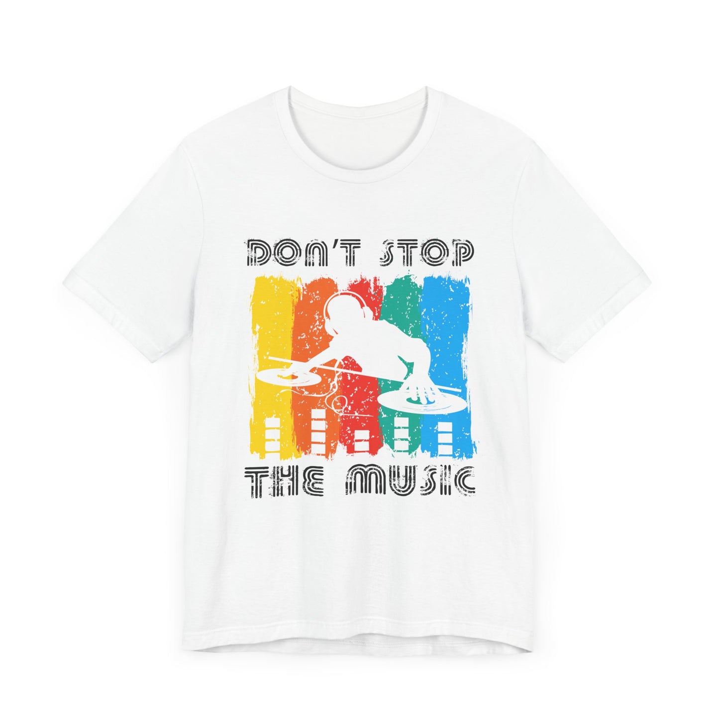 Don't Stop The Music - Unisex Jersey Short Sleeve Tee