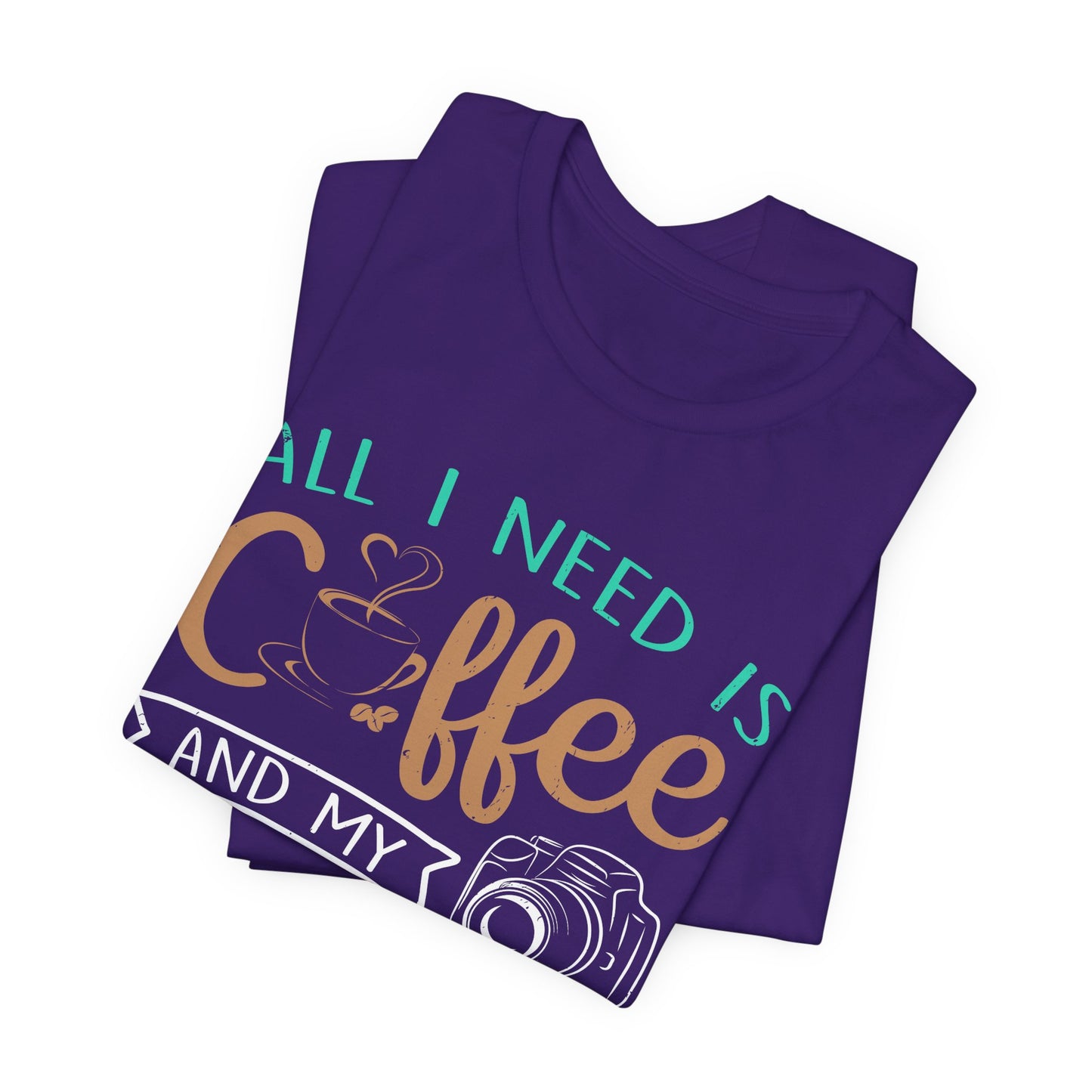 All I Need Is Coffee & My Camera - Unisex Jersey Short Sleeve Tee