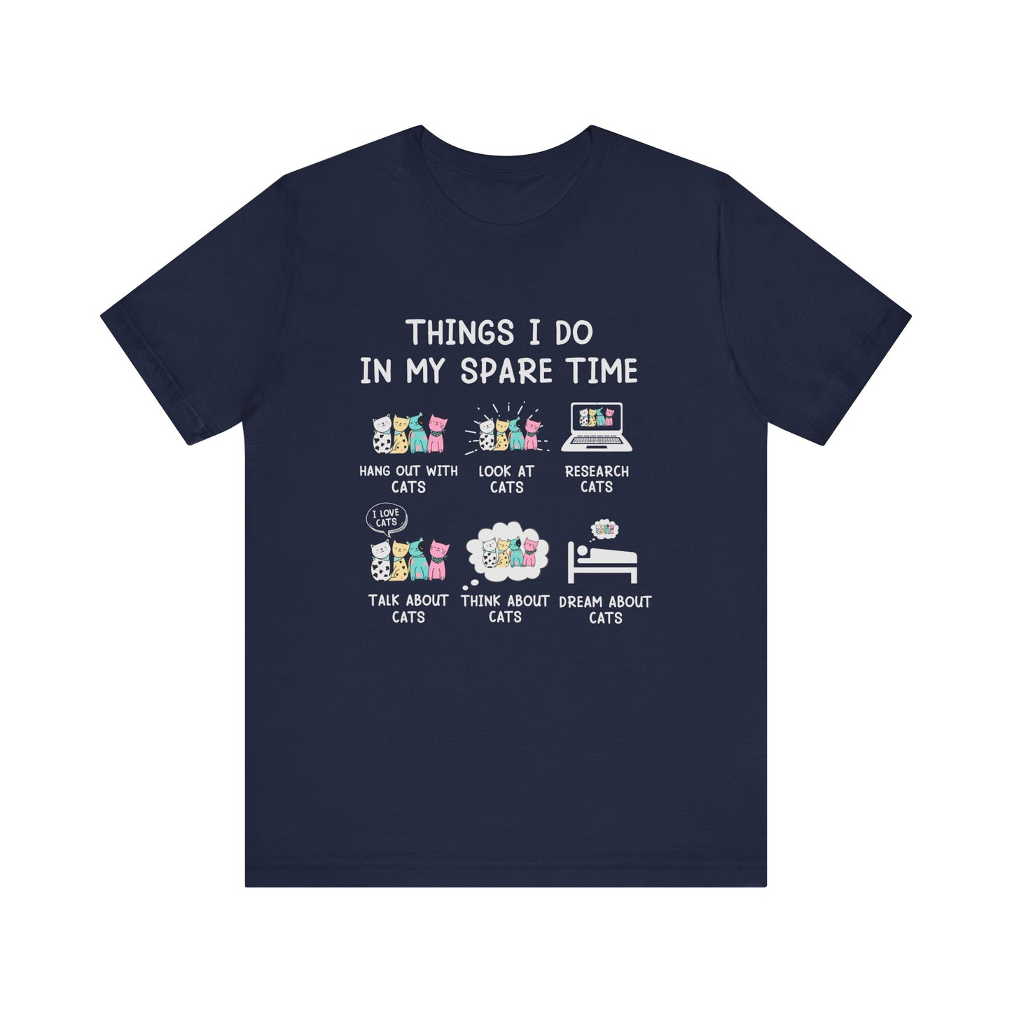 Things I Do In My Spare Time: It's All About My Cats - Unisex Jersey Short Sleeve Tee