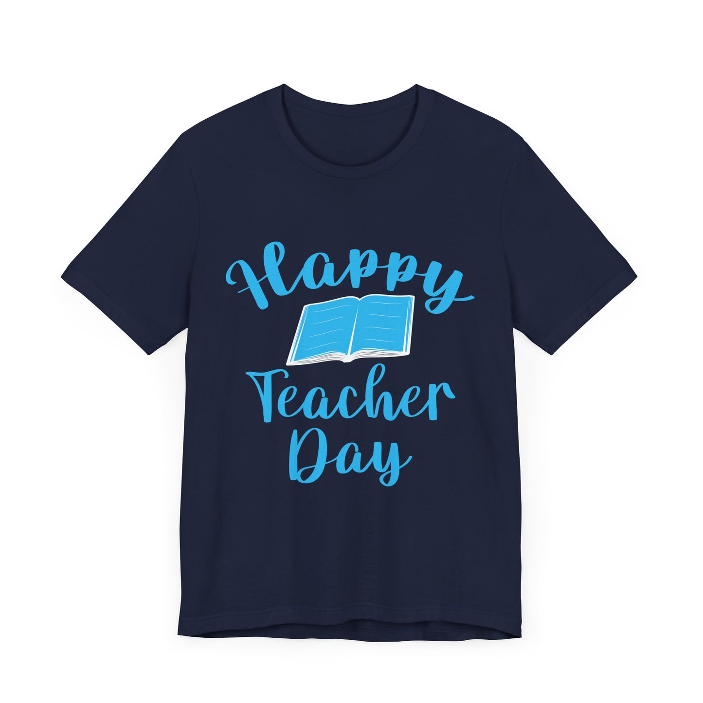 Teacher: Happy Teacher Day - Unisex Jersey Short Sleeve Tee - 13439