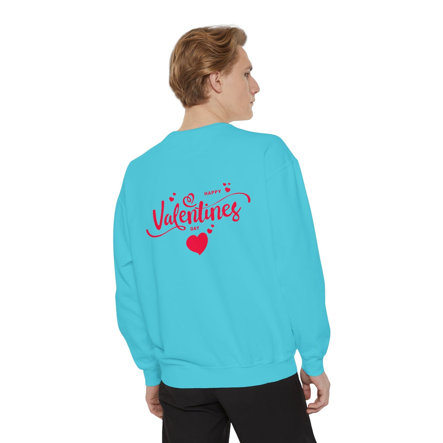 Happy Valentine's Day - Unisex Garment-Dyed Sweatshirt - 11426