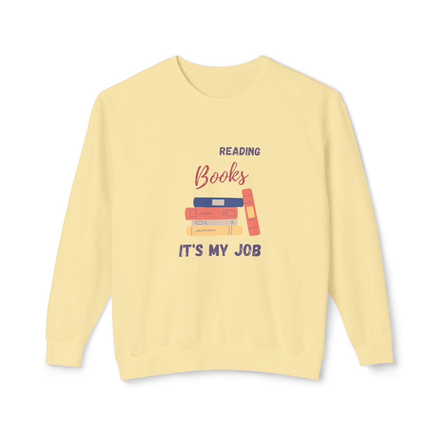 Reading Books, It's My Job - Unisex Lightweight Crewneck Sweatshirt - 10693