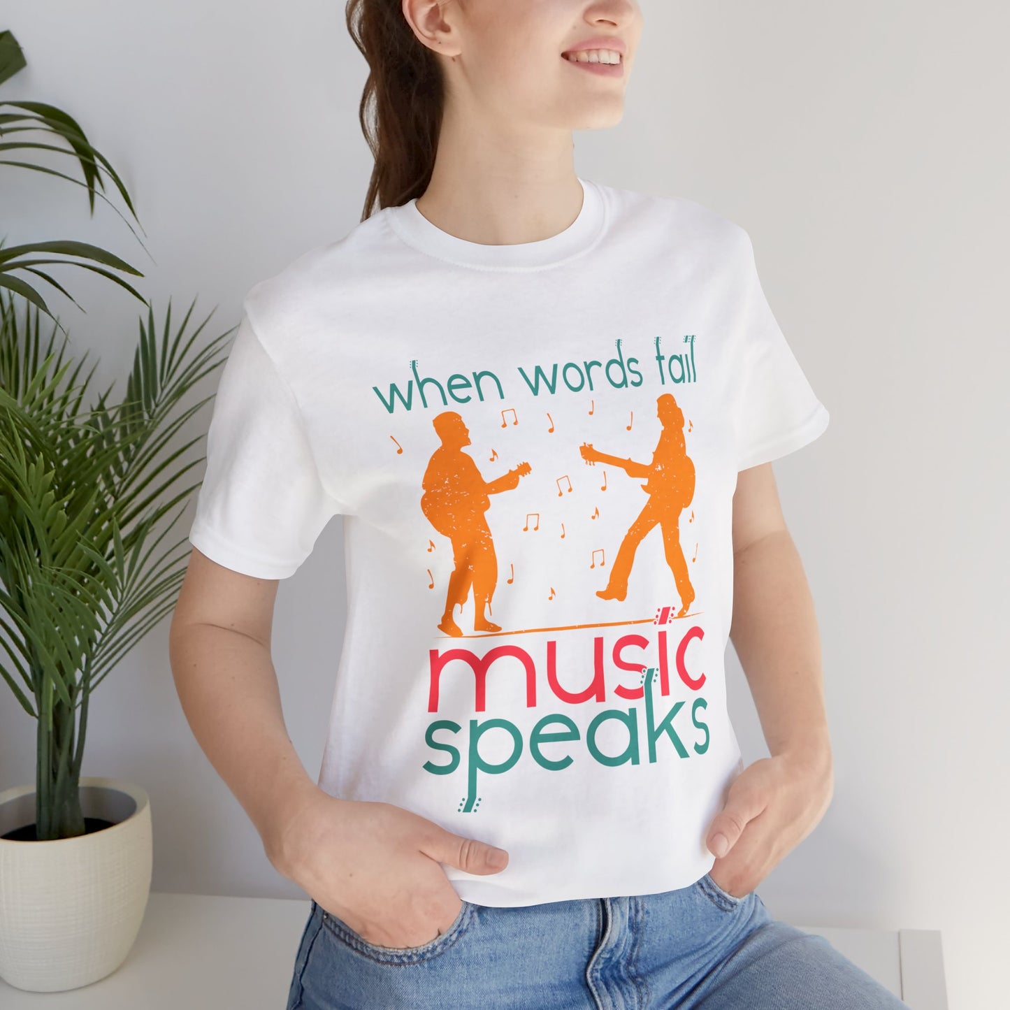 When Words Fail Music Speaks - Unisex Jersey Short Sleeve Tee