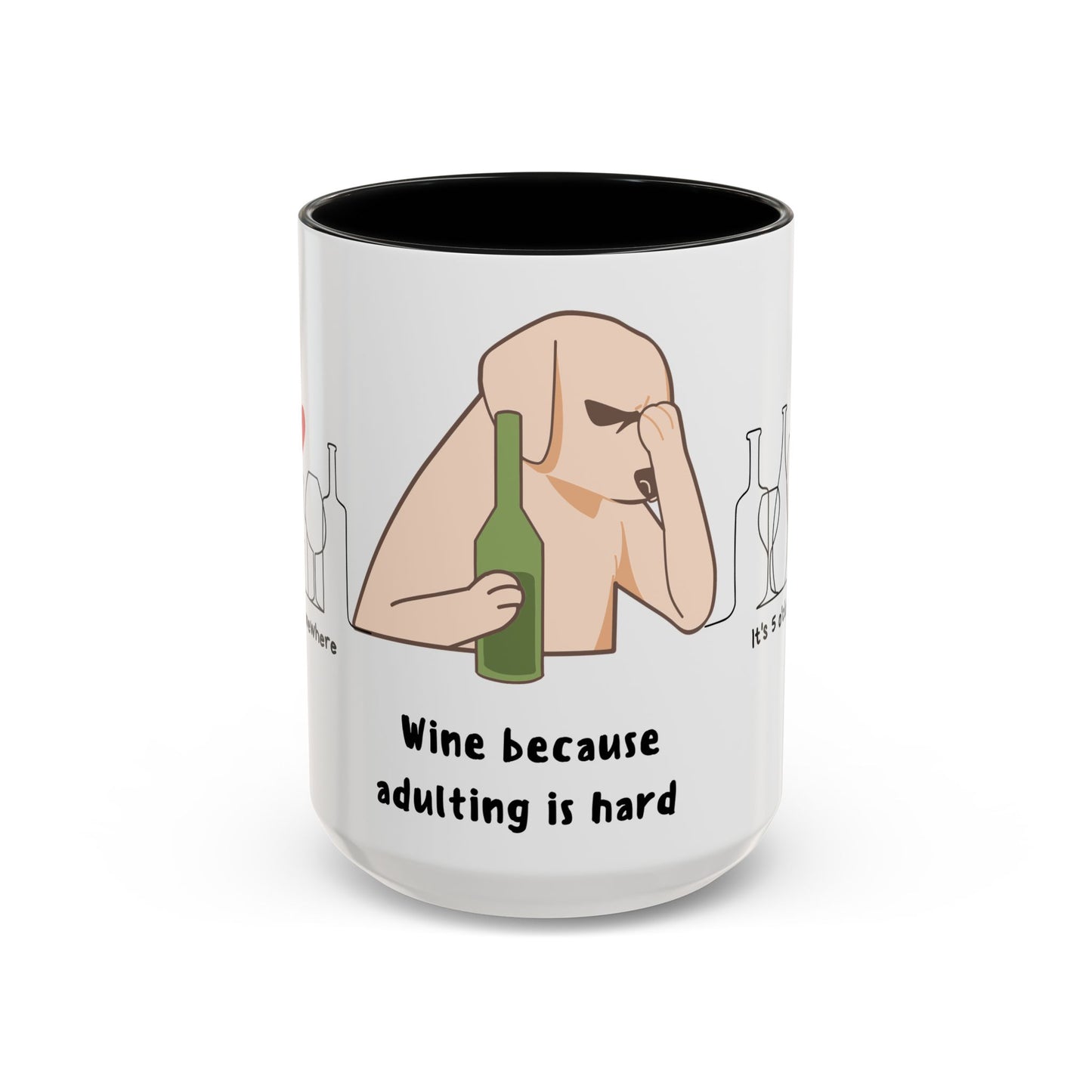 Wine Because Adulting is Hard - Accent Coffee Mug (11, 15oz) | 11 oz,11oz,15 oz,15oz,accent mug,Coffee Mugs,Halloween,Home & Living,Kitchen,Mugs,Spring Essentials,two tone,White base