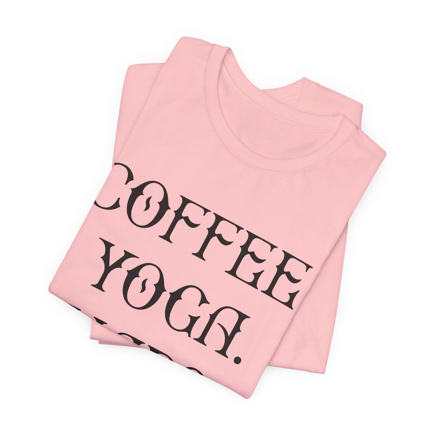 Coffee Yoga Naps - Unisex Jersey Short Sleeve Tee