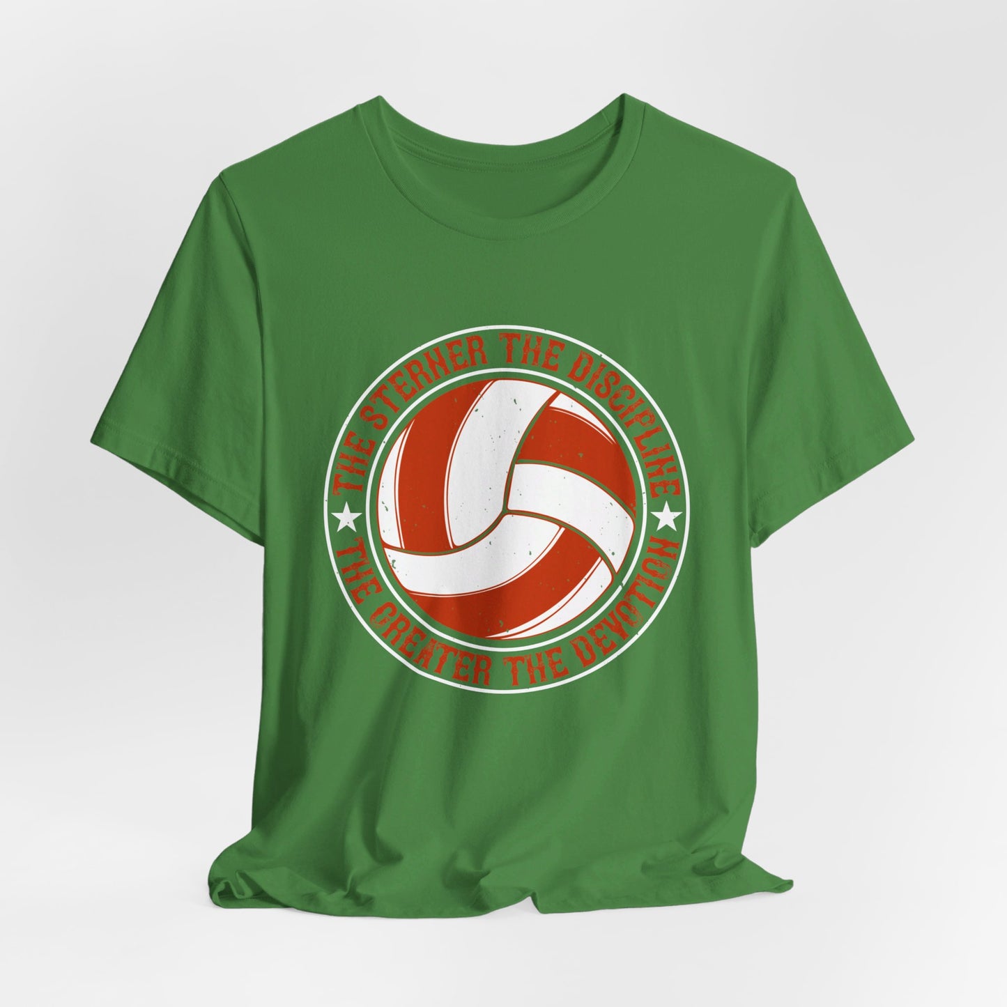 Volleyball: The Sterner the Discipline, the Greater the Devotion - Unisex Jersey Short Sleeve Tee