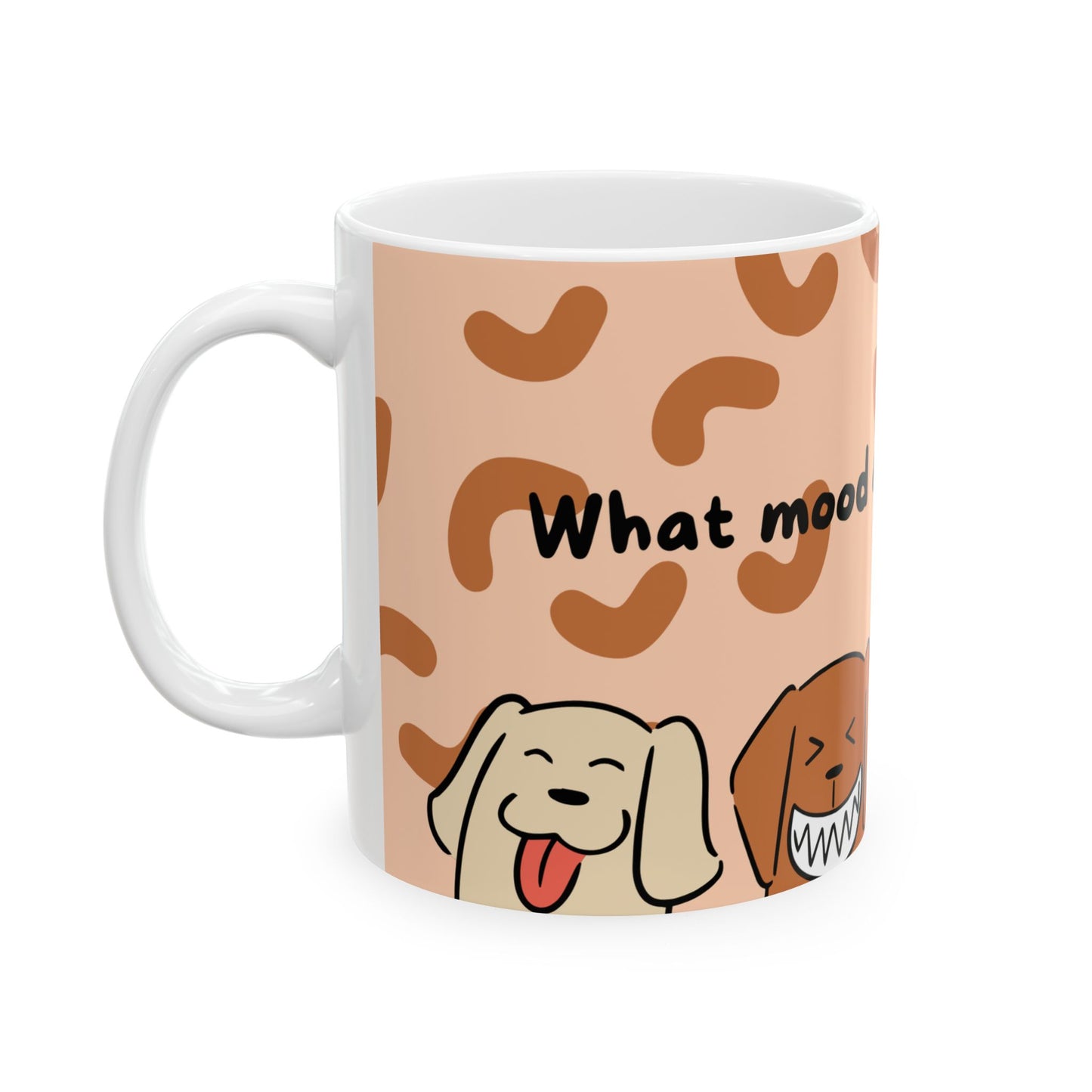 Dogs, What Mood are You Today? - Ceramic Mug, (11oz, 15oz) - 11001
