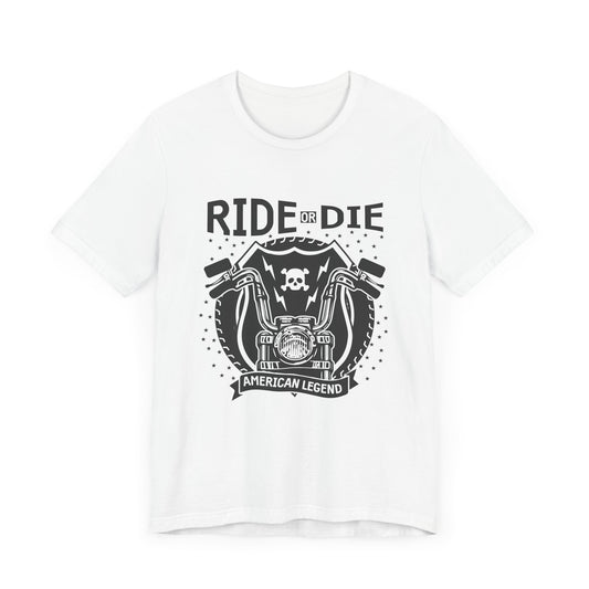 Ride or Die, American Legend - Unisex Jersey Short Sleeve Tee - 13261