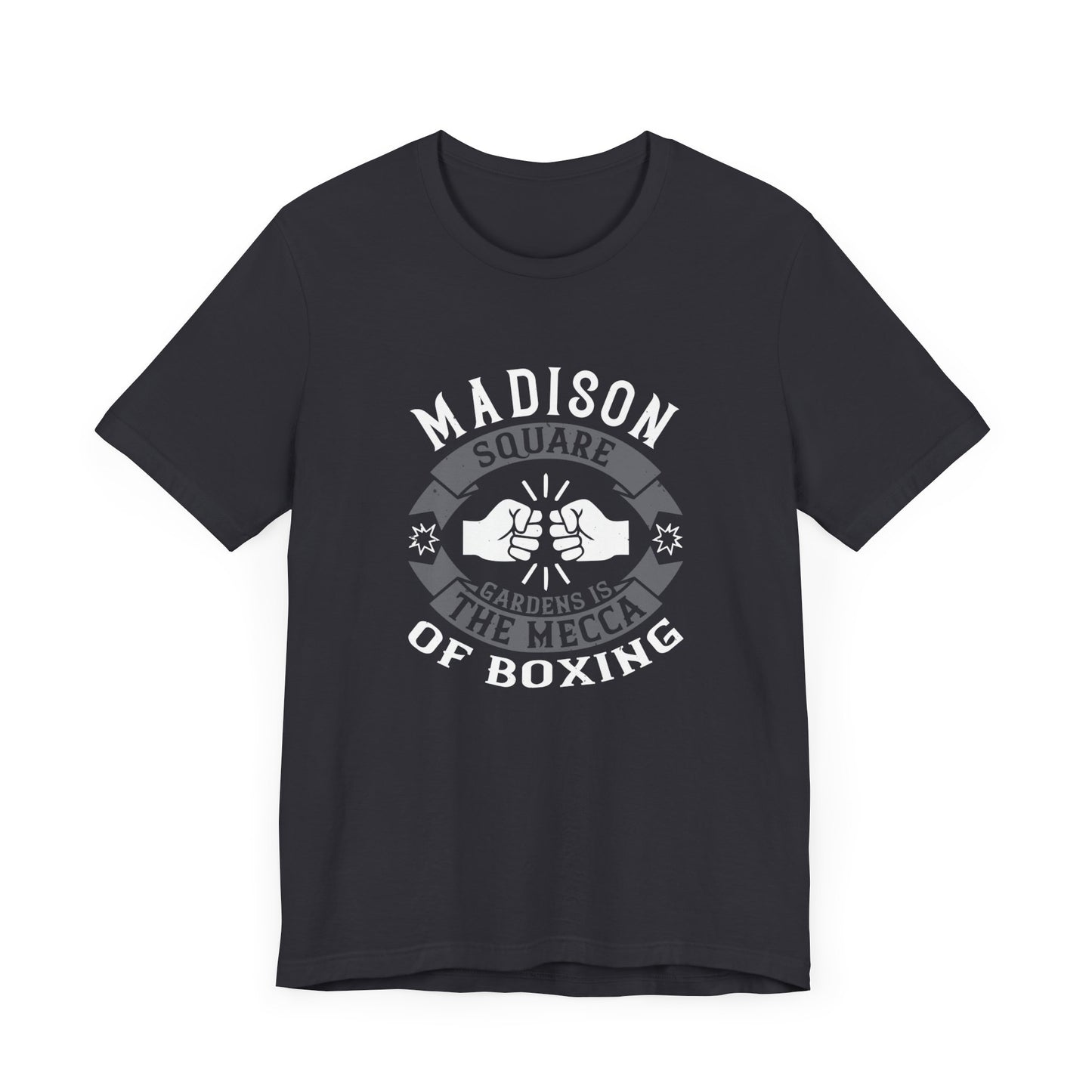 Madison Square Garden Is the Mecca of Boxing - Unisex Jersey Short Sleeve Tee