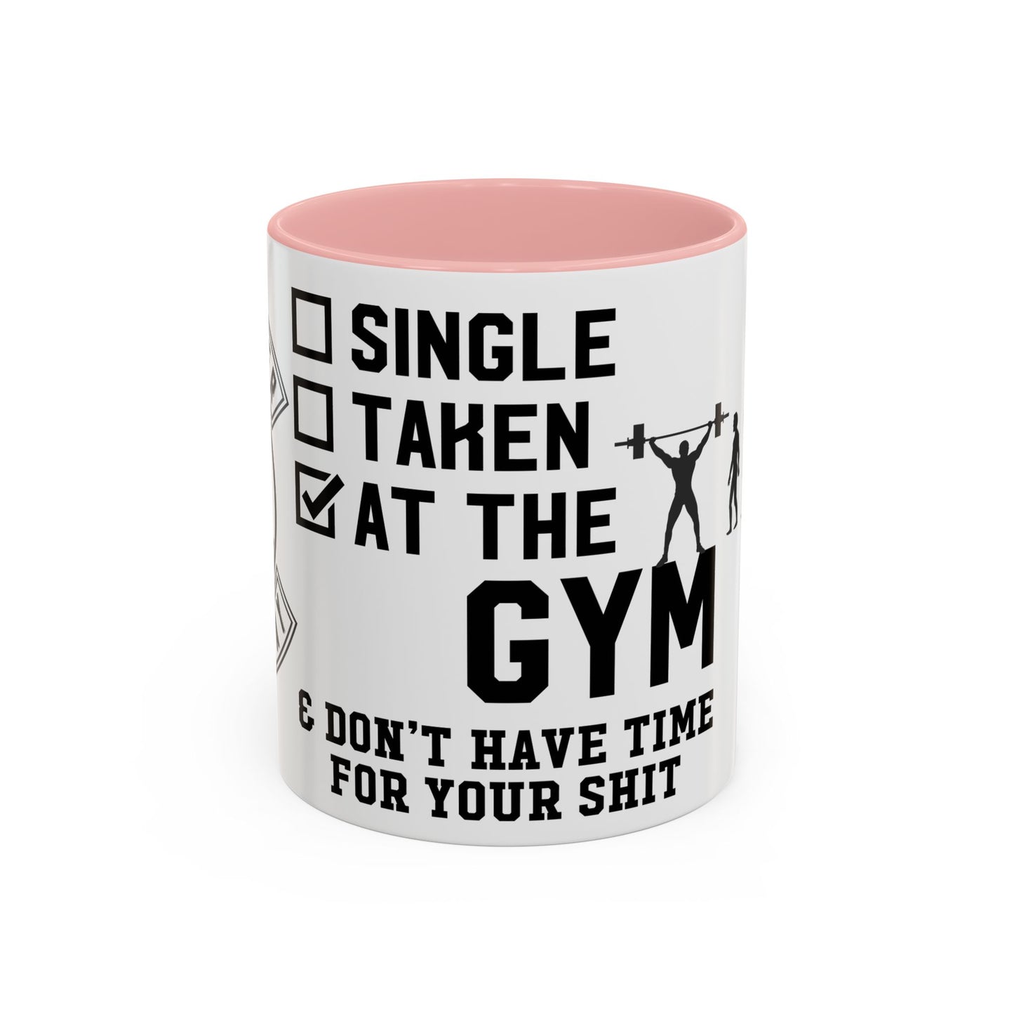 At the Gym & Don't Have Time For Your Shit - Accent Coffee Mug (11, 15oz)