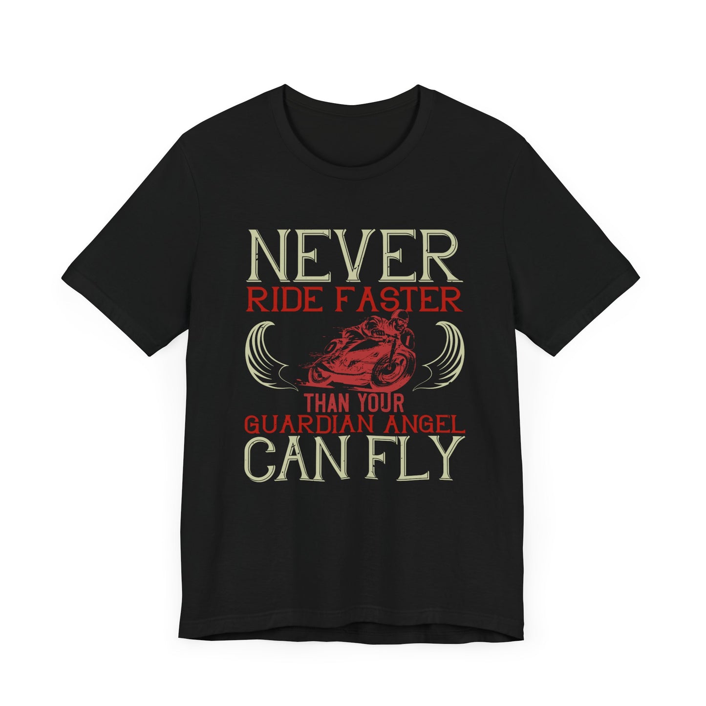 Never Ride Faster Than Your Guardian Angel Can Fly - Unisex Jersey Short Sleeve Tee