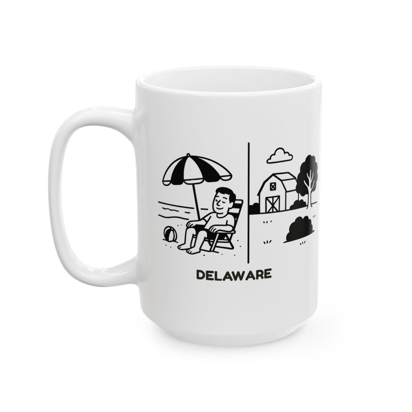 "In Delaware, we don’t have seasons, we have ‘beach’ and ‘not beach.’" Ceramic Mug - 14121