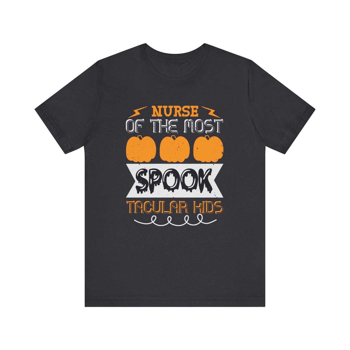 Nurse of the Most Spook-Tacular Kids - Unisex Jersey Short Sleeve Tee