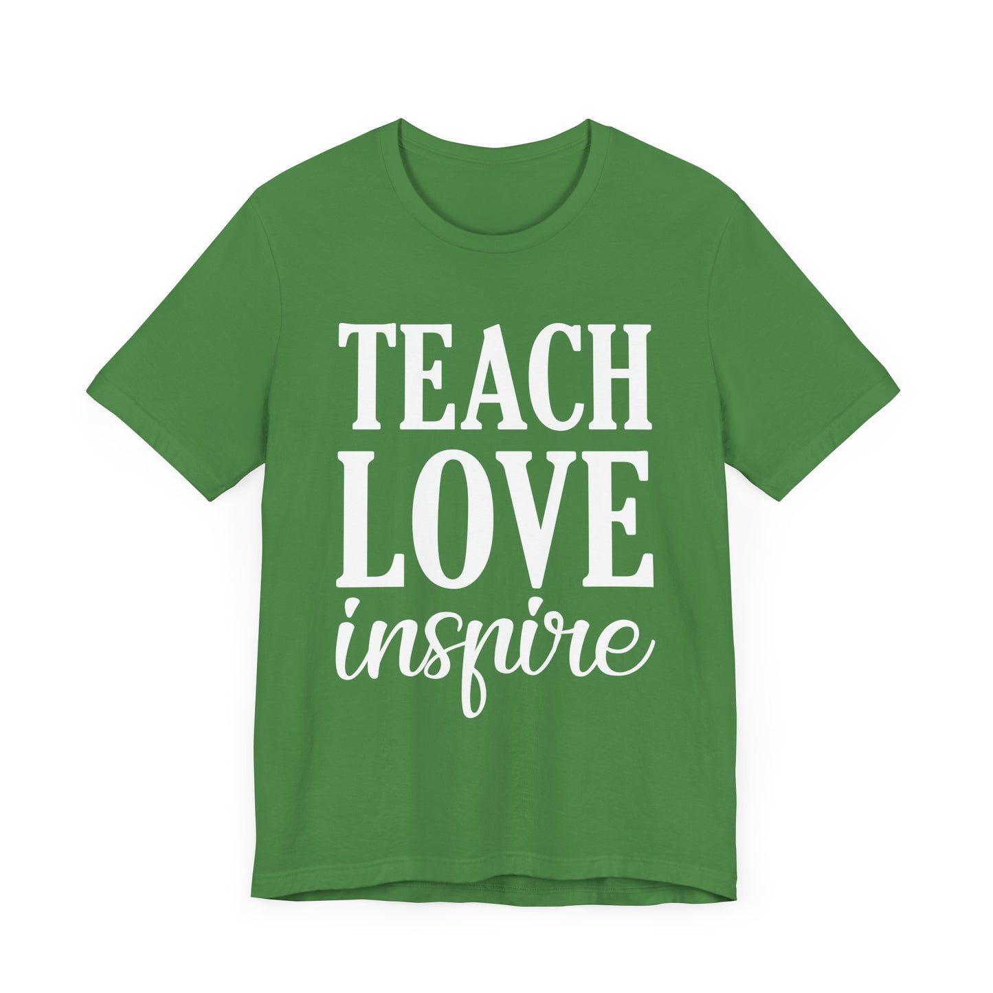 Teacher: Teach Love Inspire - Unisex Jersey Short Sleeve Tee