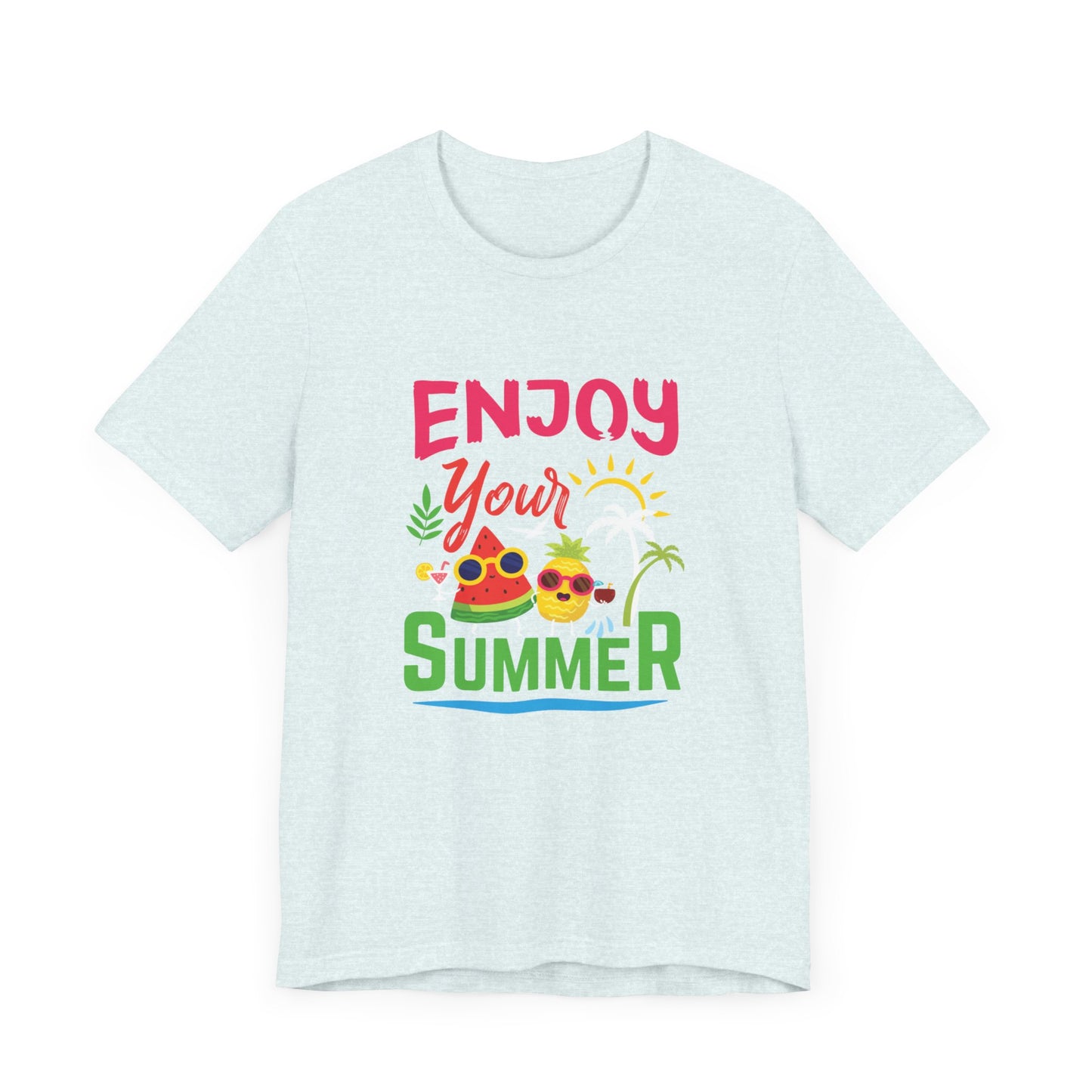 Enjoy Your Summer - Unisex Jersey Short Sleeve Tee