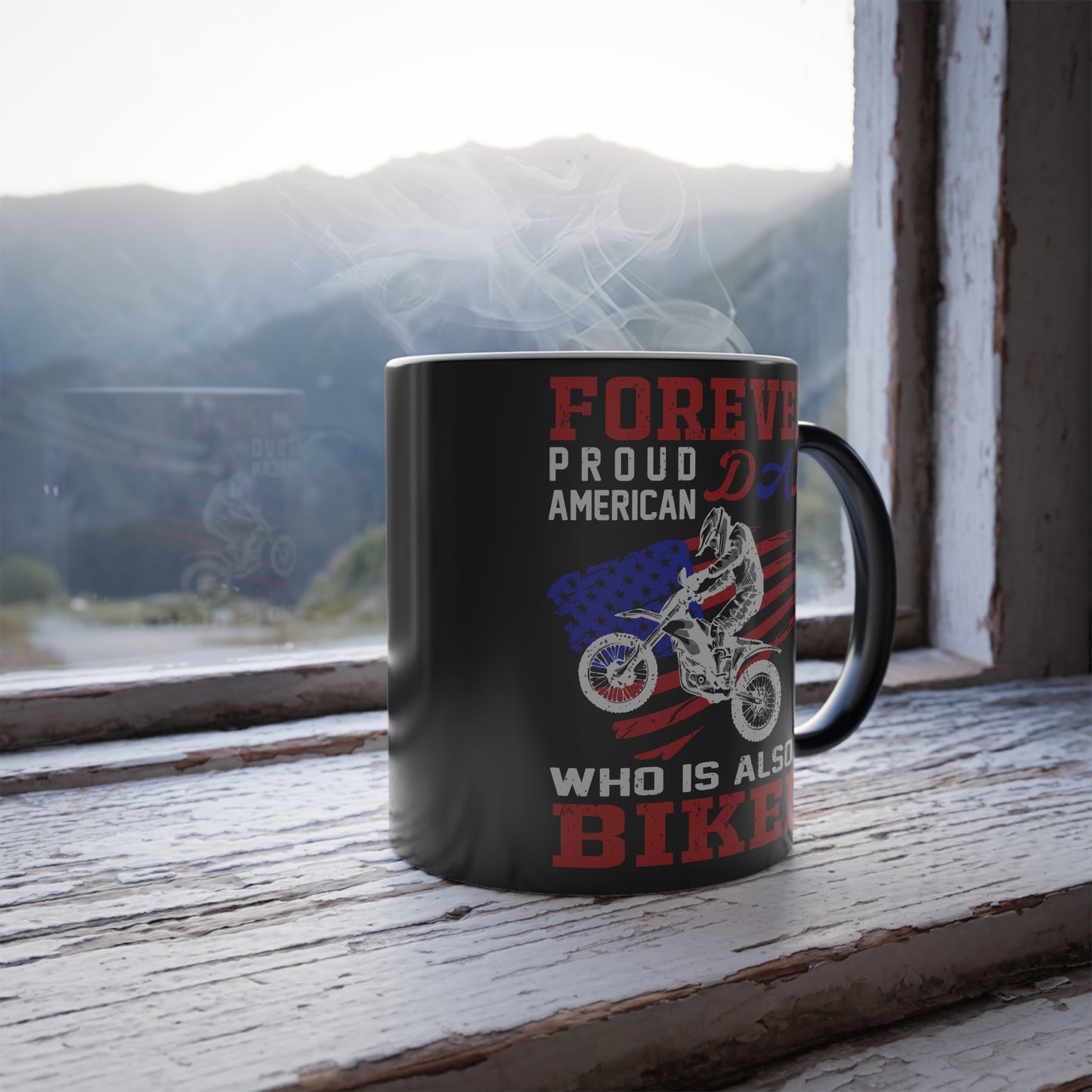 Forever Proud American Dad Who Is Also a Biker - Color Morphing Mug, 11oz - 13456