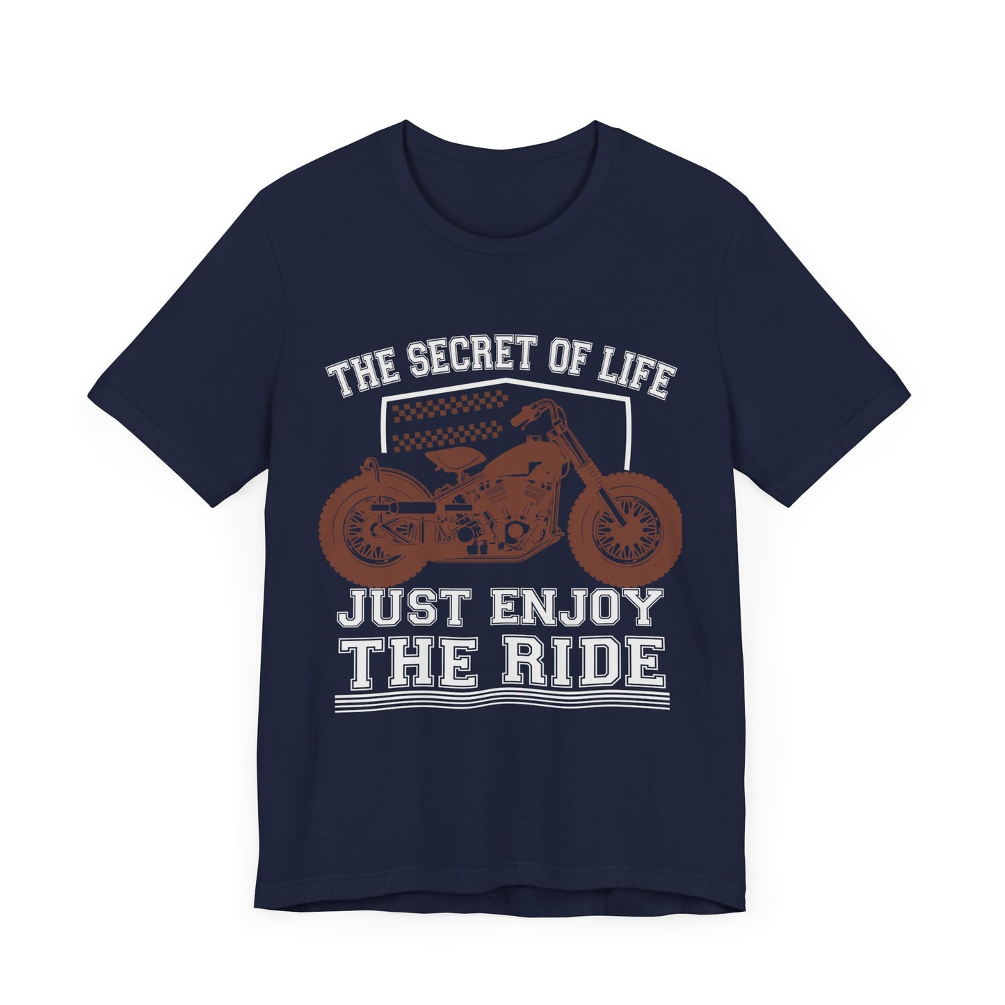Motobikes: The Secret of Life, Just Enjoy the Ride - Unisex Jersey Short Sleeve Tee - 13100