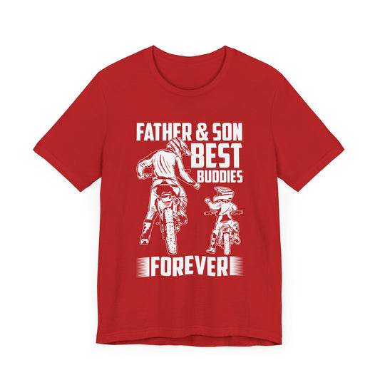 Father & Son, Best Buddies Forever - Unisex Jersey Short Sleeve Tee - 13710