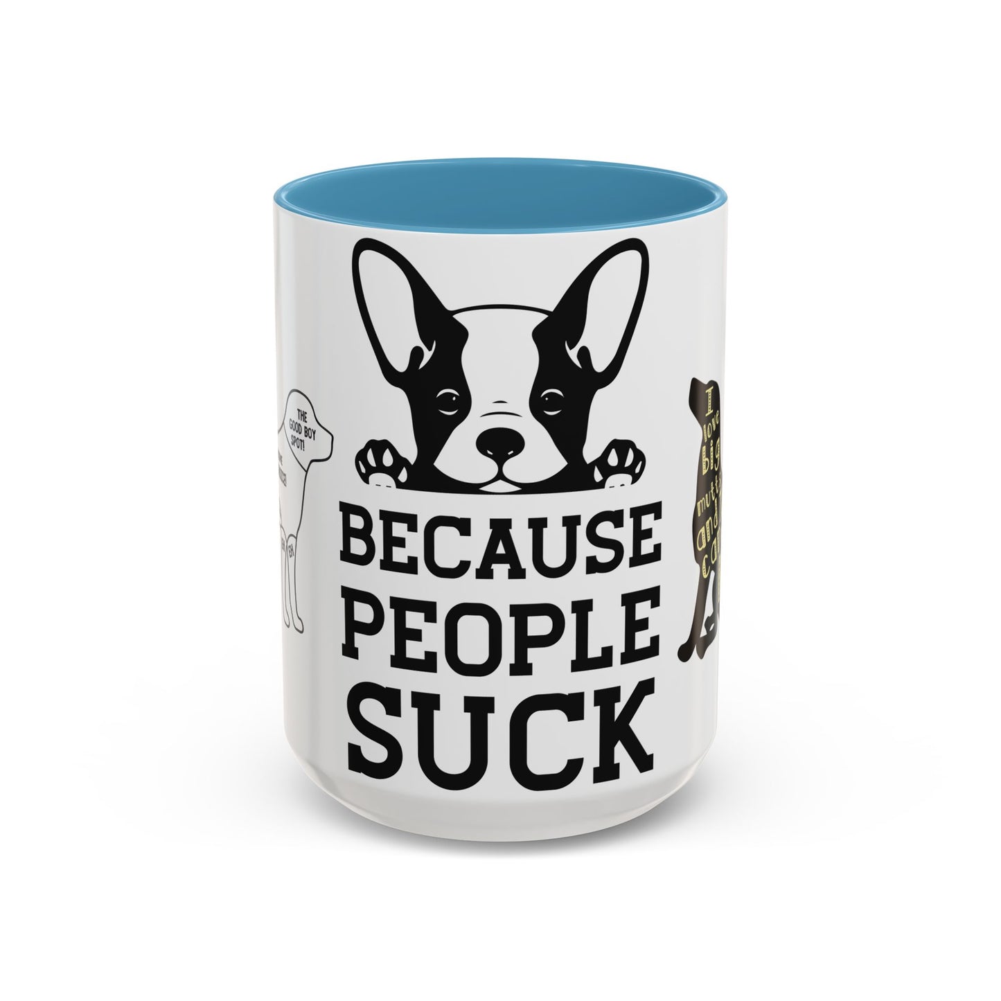 Because People Suck - Accent Coffee Mug (11, 15oz)