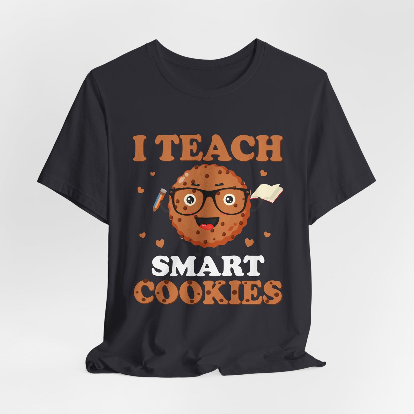 Teacher: I Teach Smart Cookies - Unisex Jersey Short Sleeve Tee - 13480