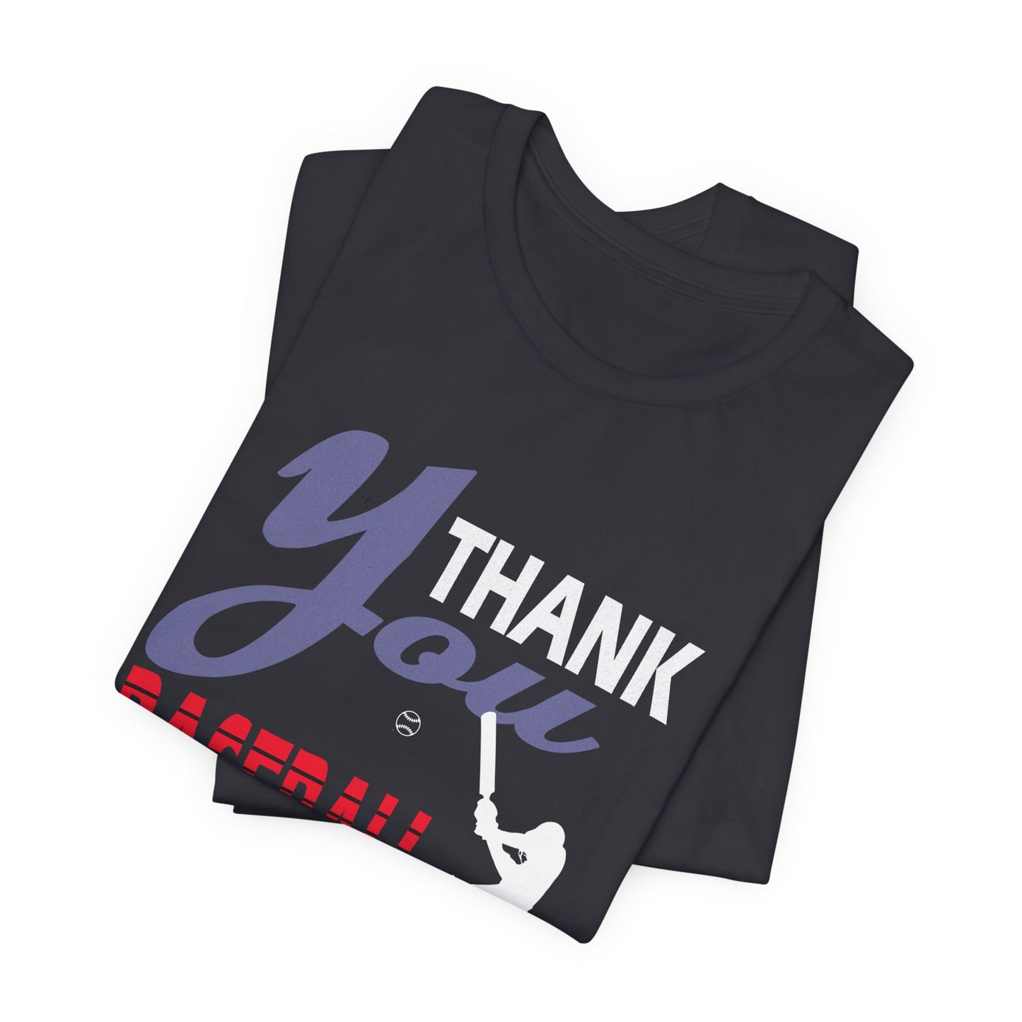 Thank You Baseball - Unisex Jersey Short Sleeve Tee - 13906