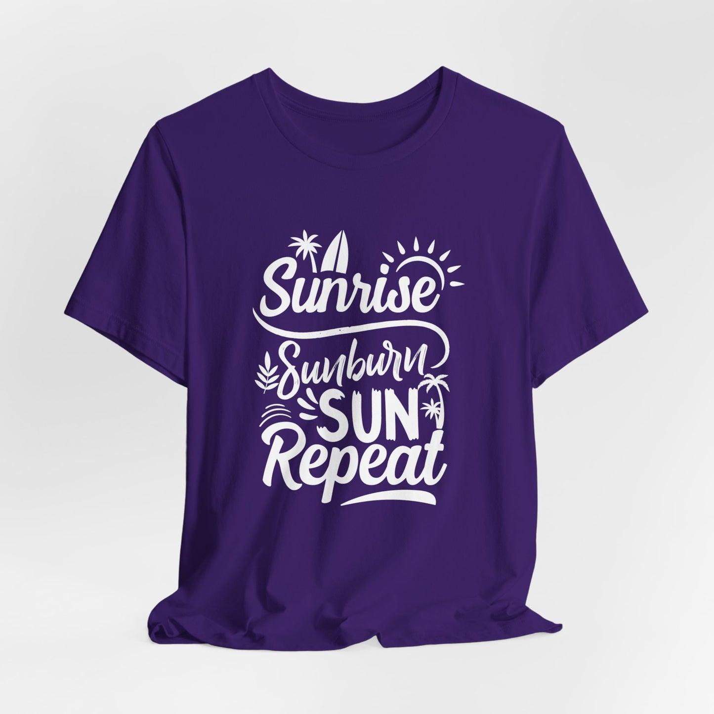 Sunrise, Sunburn, Sun, Repeat - Unisex Jersey Short Sleeve Tee