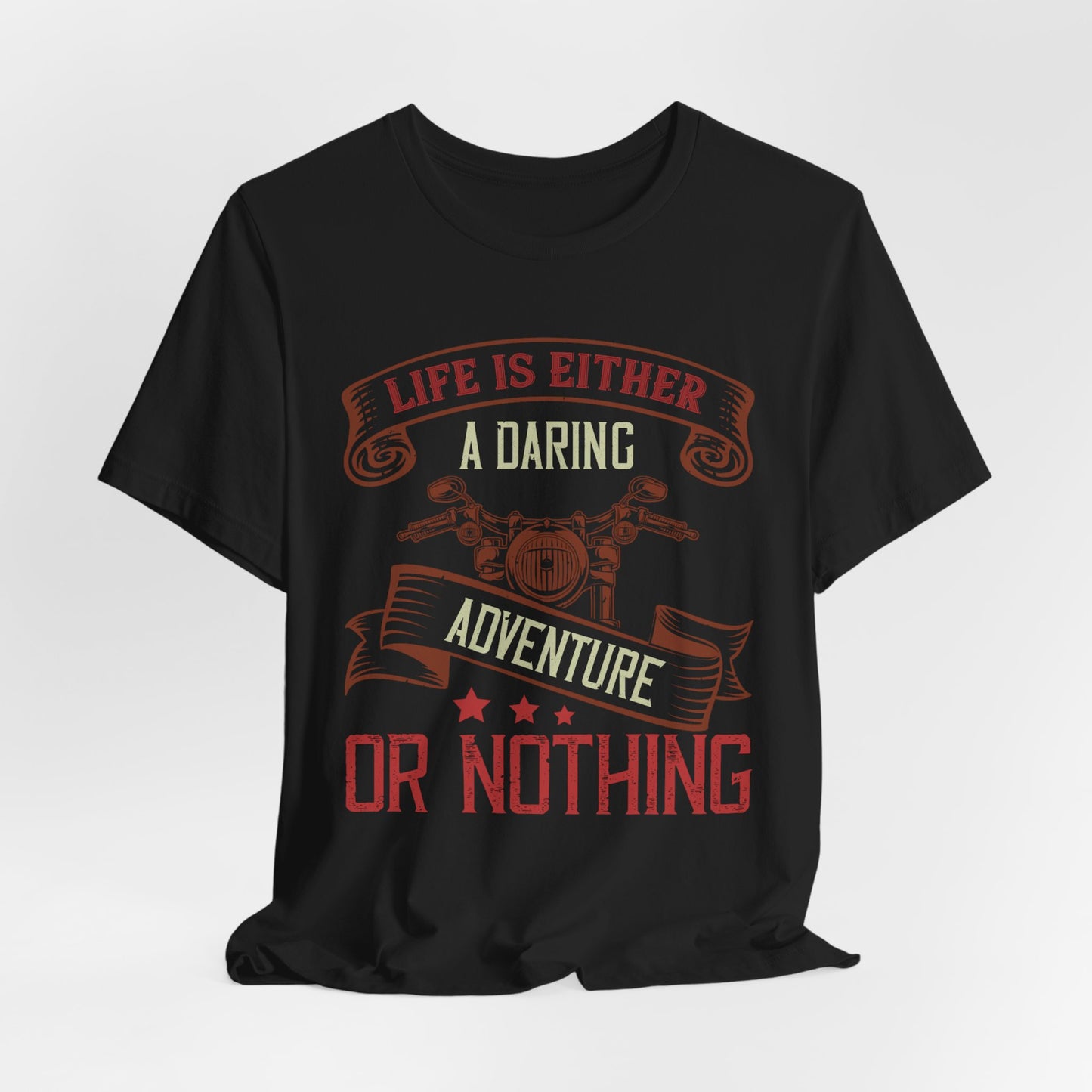 Life Is Either a Daring Adventure or Nothing - Unisex Jersey Short Sleeve Tee