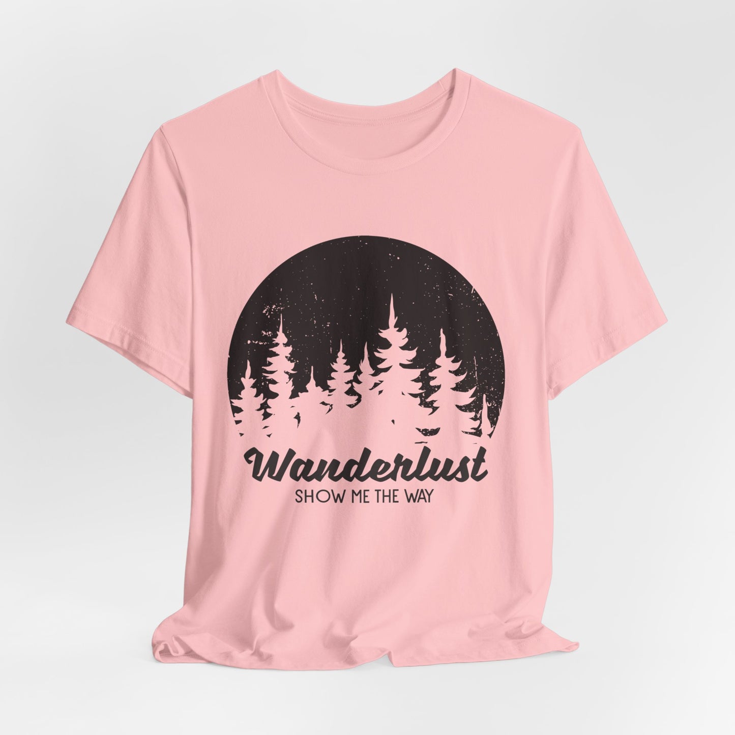 Camping: Wanderlust Show Me The Way - Unisex Jersey Short Sleeve Tee