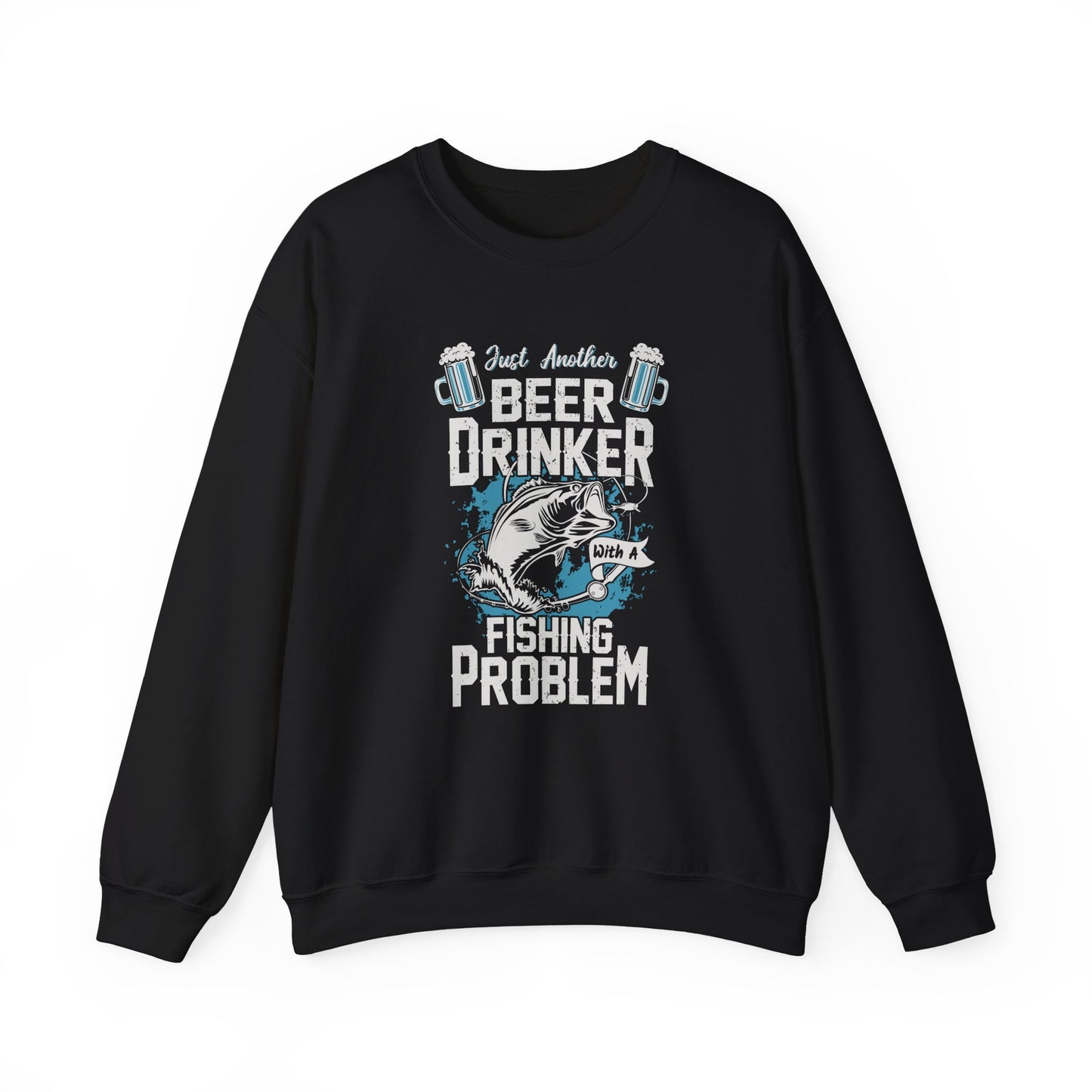 Just Another Beer Drinker With A Fishing Problem - Unisex Heavy Blend™ Crewneck Sweatshirt - 12333