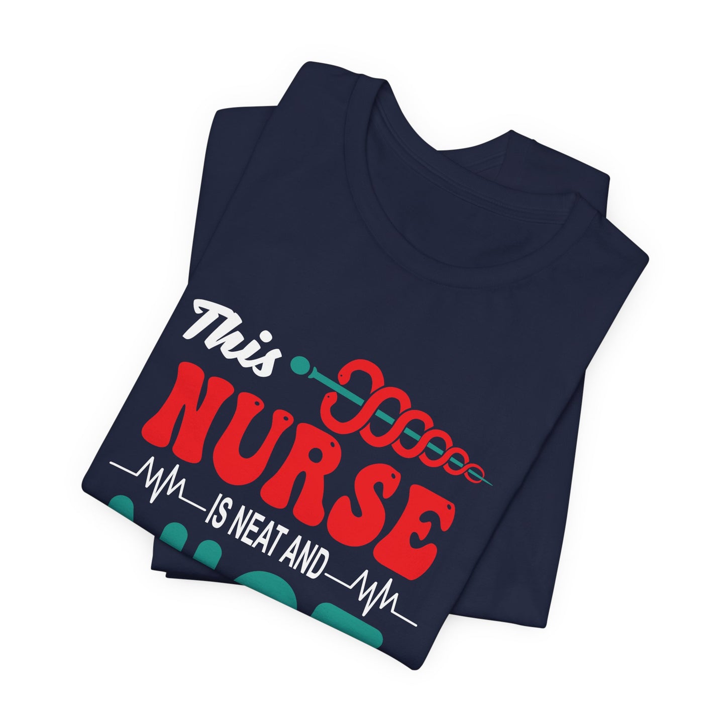 This Nurse Is Neat & Nice - Unisex Jersey Short Sleeve Tee - 13268