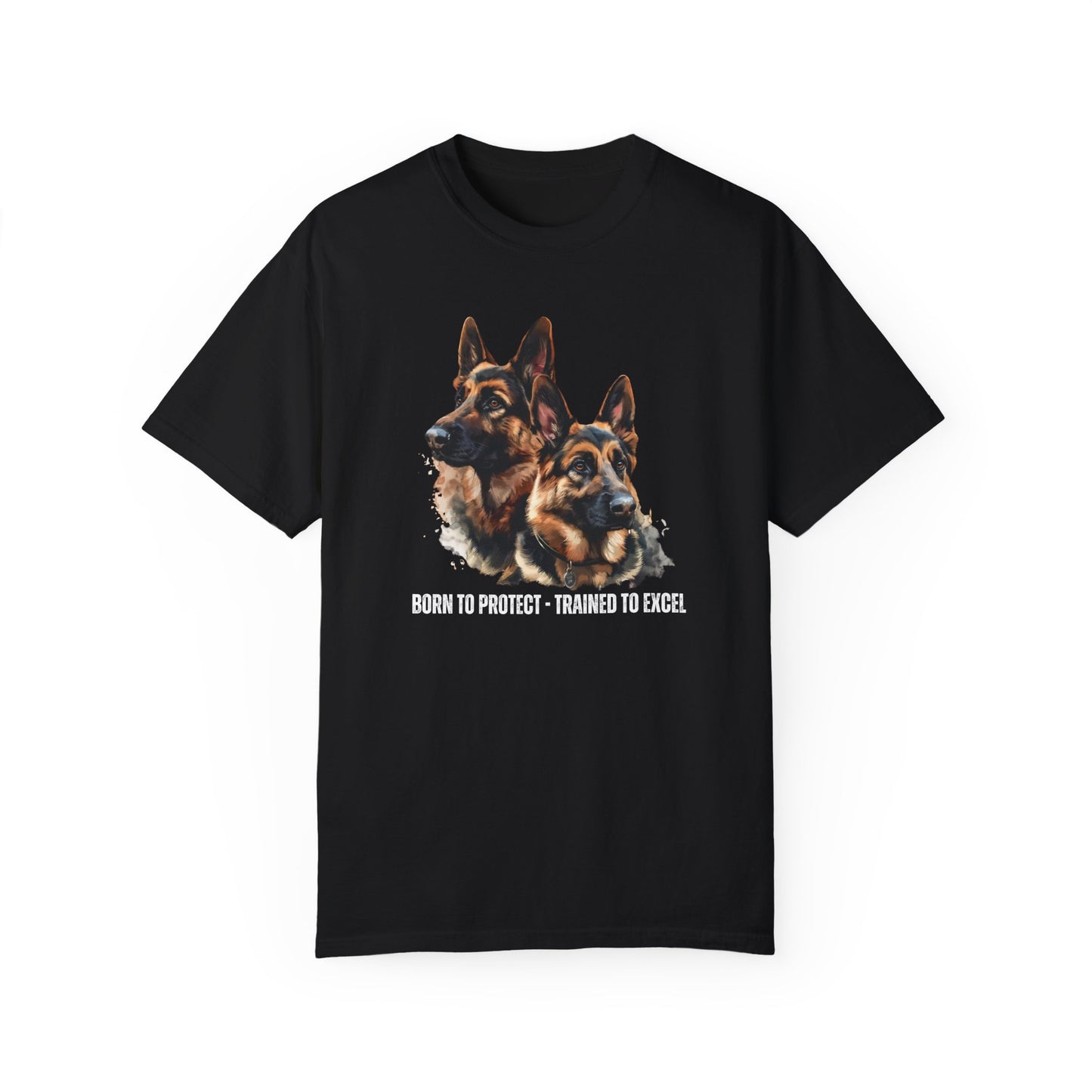 German Shepherds: Born to Protect  - Unisex Garment-Dyed T-shirt