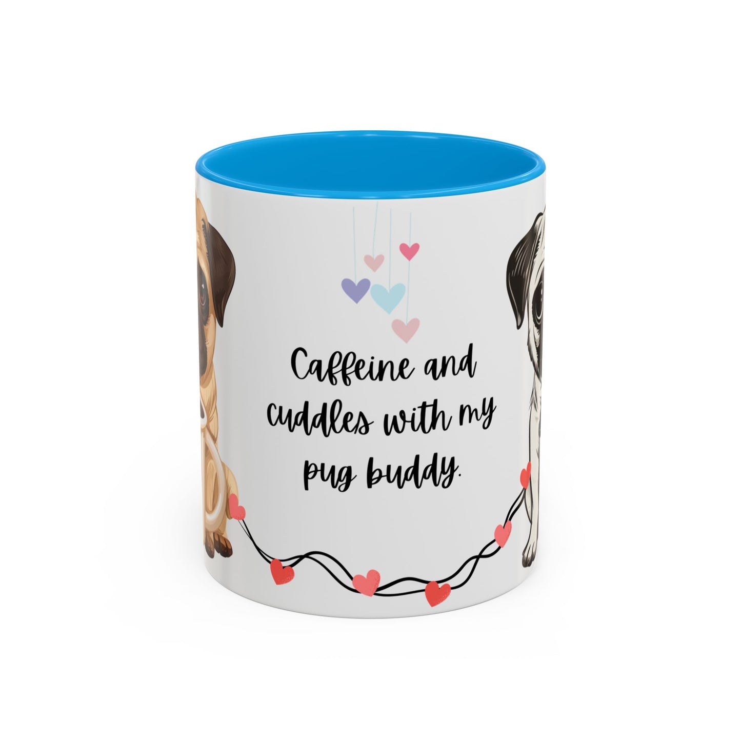 A Pug in Hand, Coffee in the Other—Perfect Morning - Colorful Mugs, 11oz - 10630