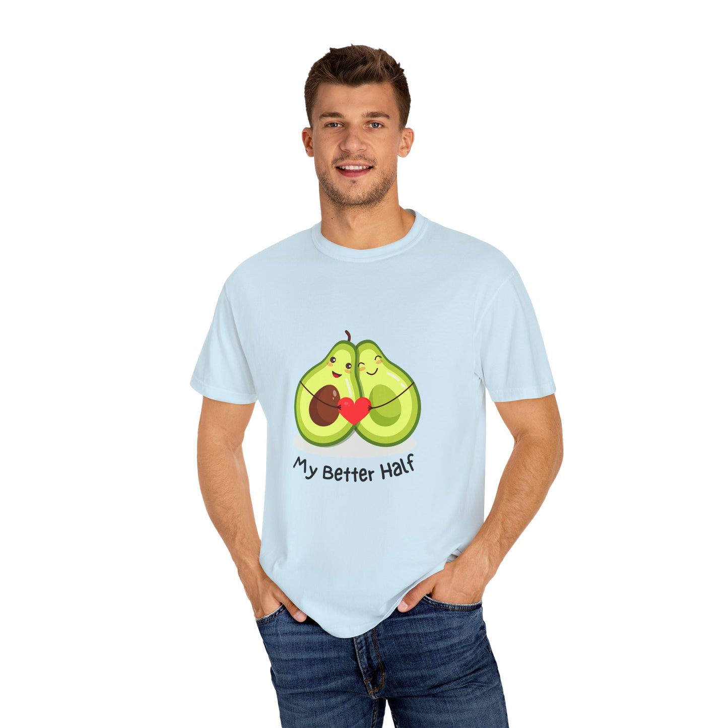 Avocado, My Better Half - Unisex Garment-Dyed T-shirt - 11360
