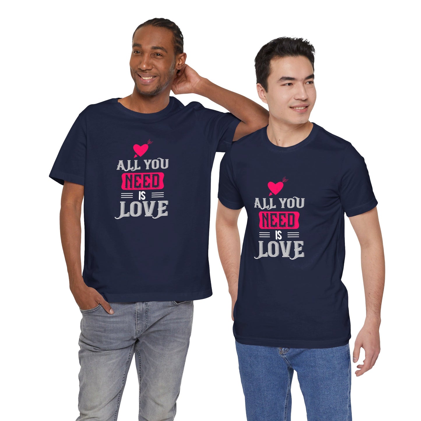 All You Need Is Love - Unisex Jersey Short Sleeve Tee