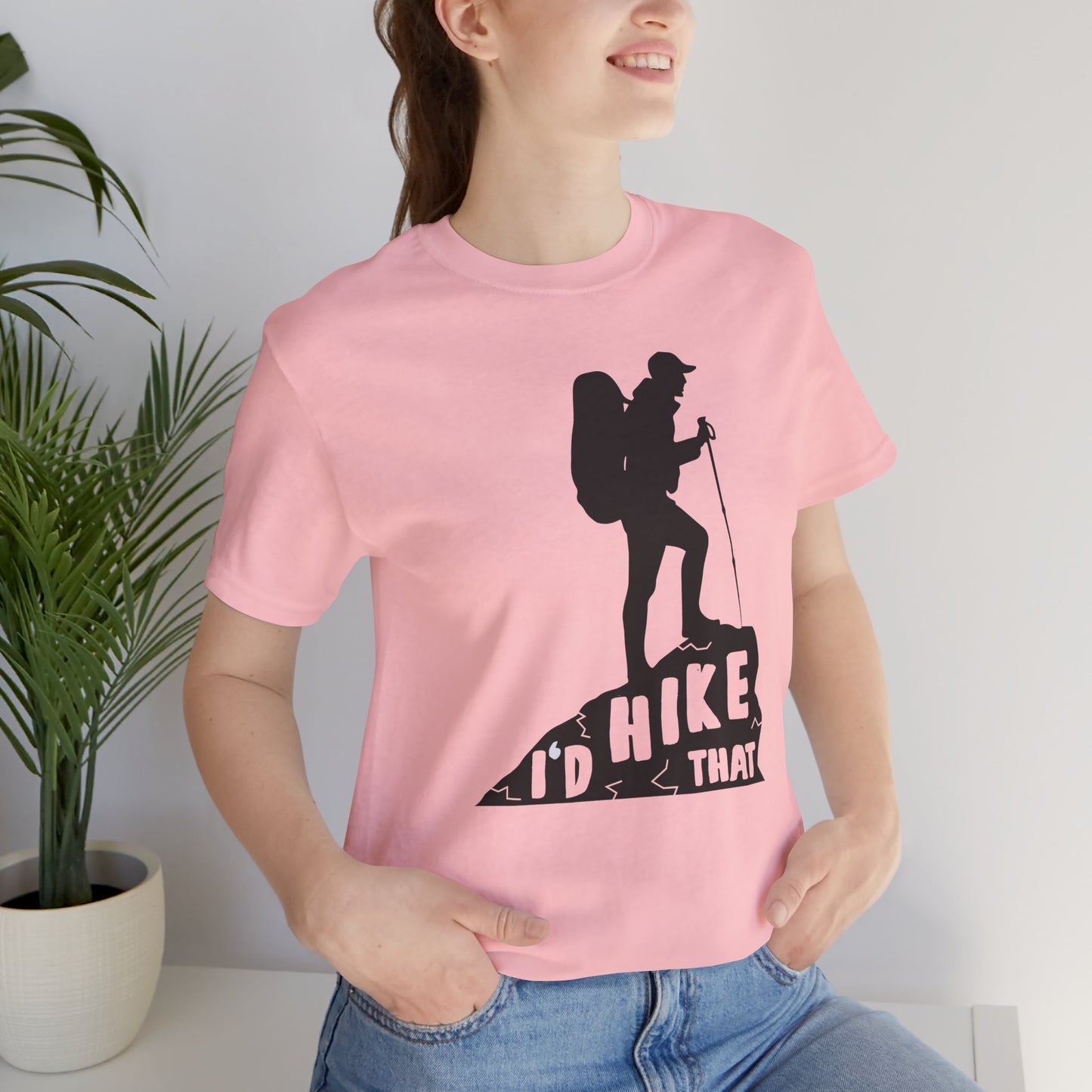 I'd Hike That - Unisex Jersey Short Sleeve Tee - 12600