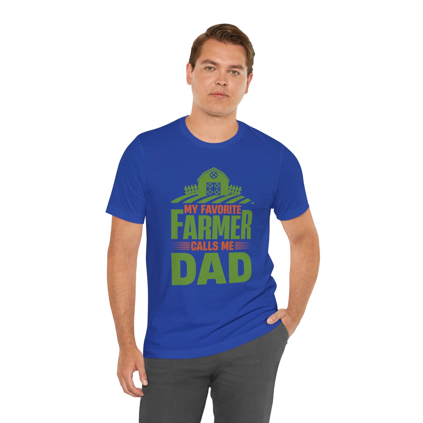 My Favorite Farmer Calls Me Dad - Unisex Jersey Short Sleeve Tee